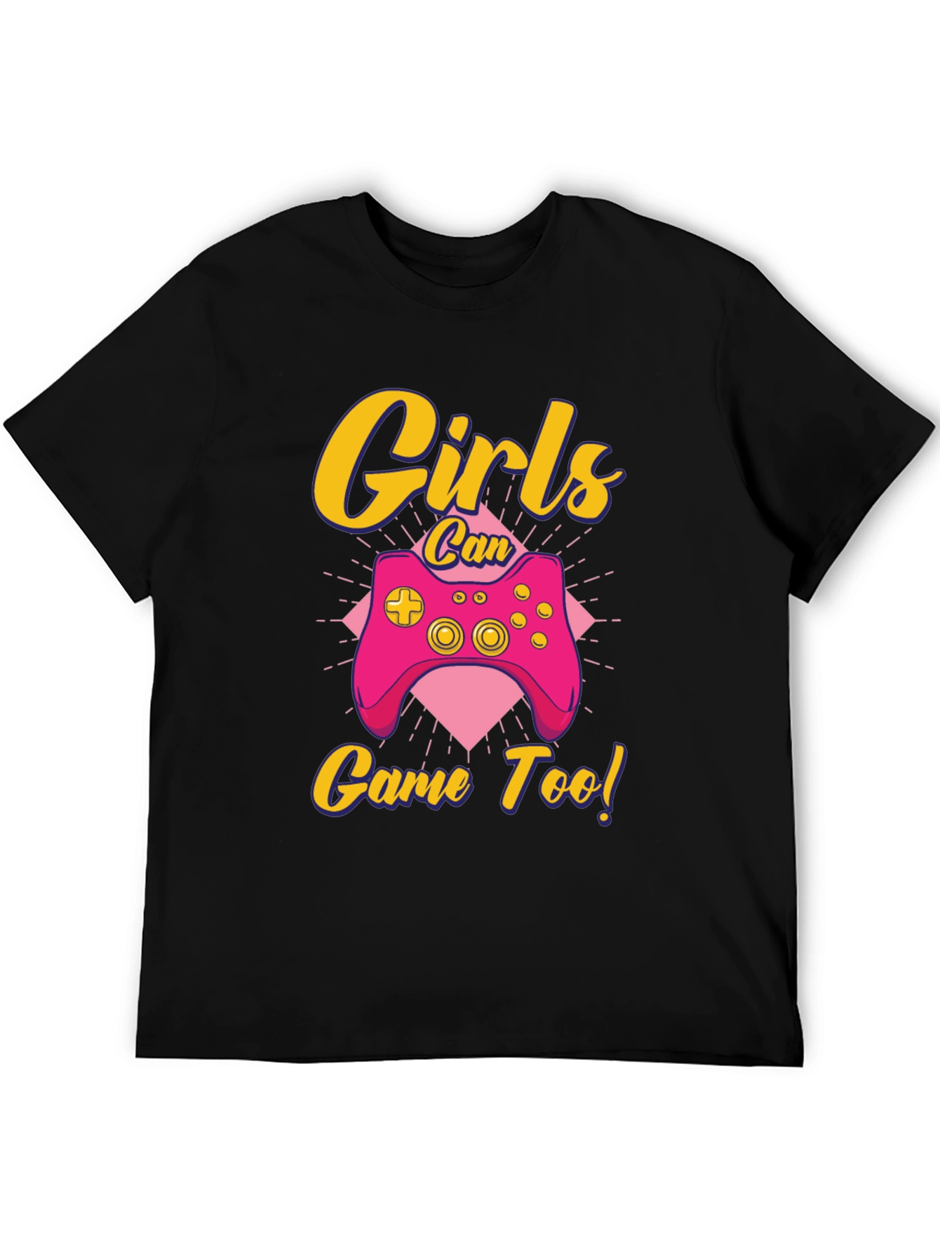 Girls Can Game Too! Gamer T-Shirt