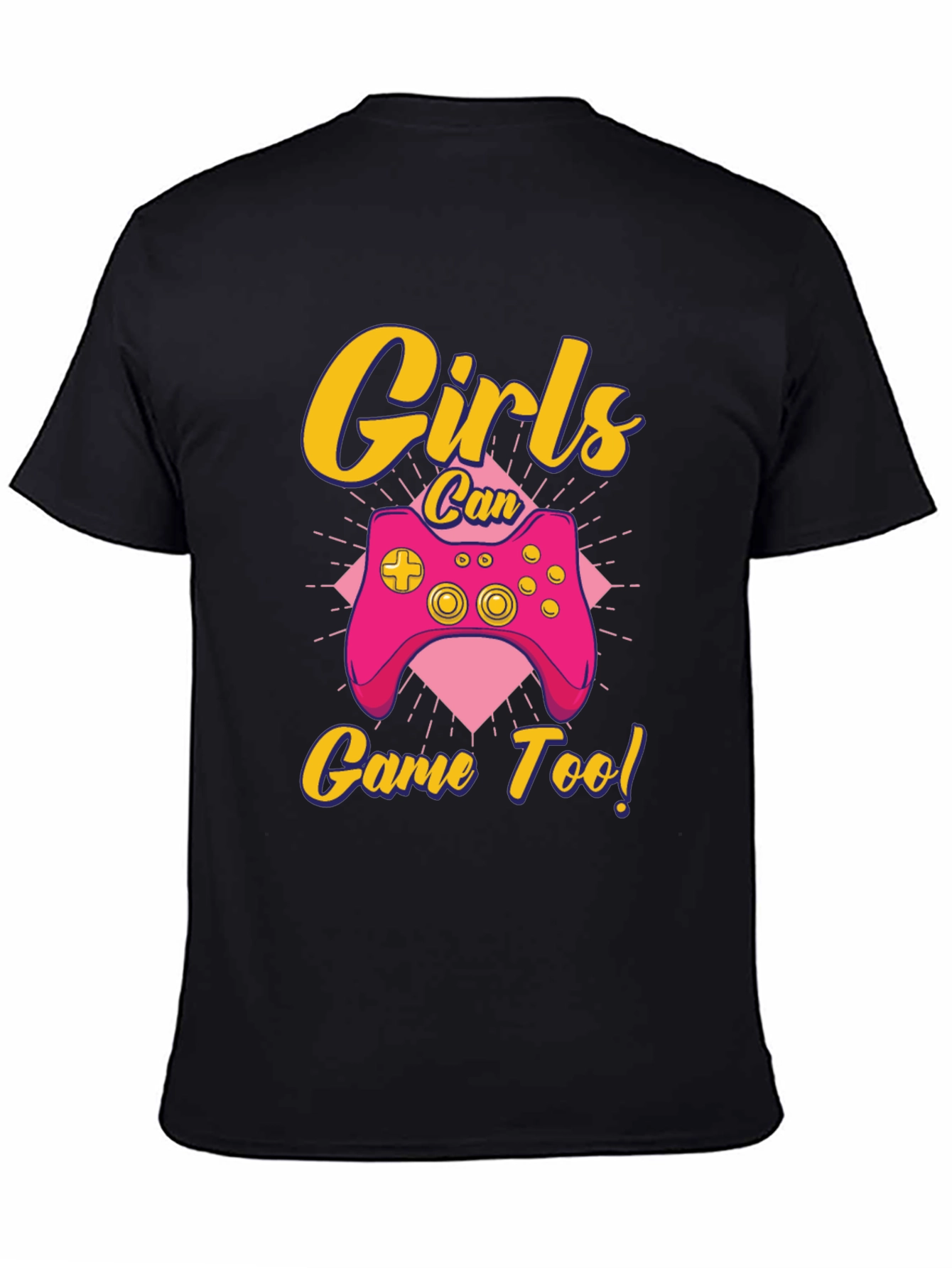 Girls Can Game Too! Gamer T-Shirt