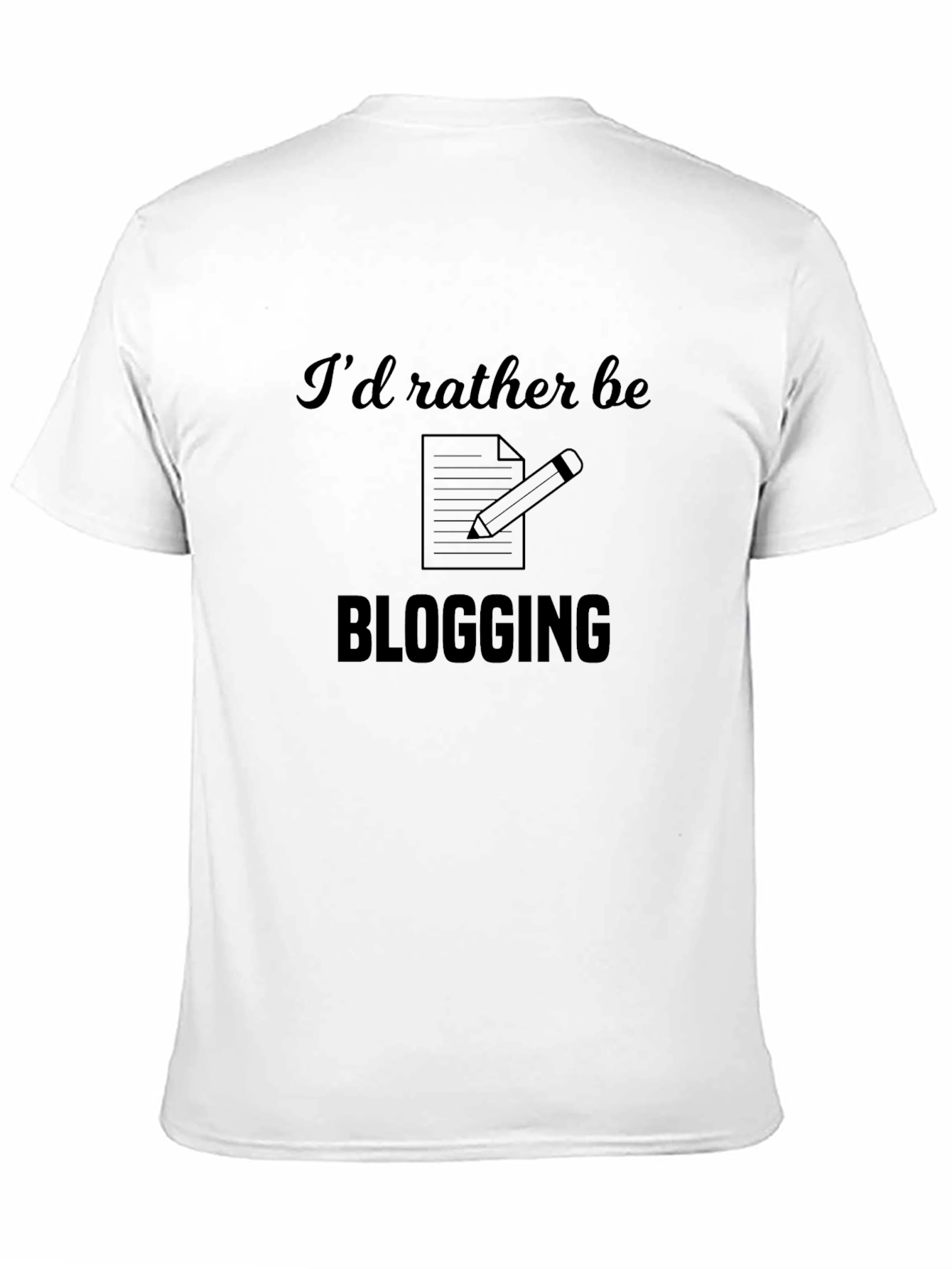 Blogging Enthusiast T-Shirt - Id Rather Be Blogging