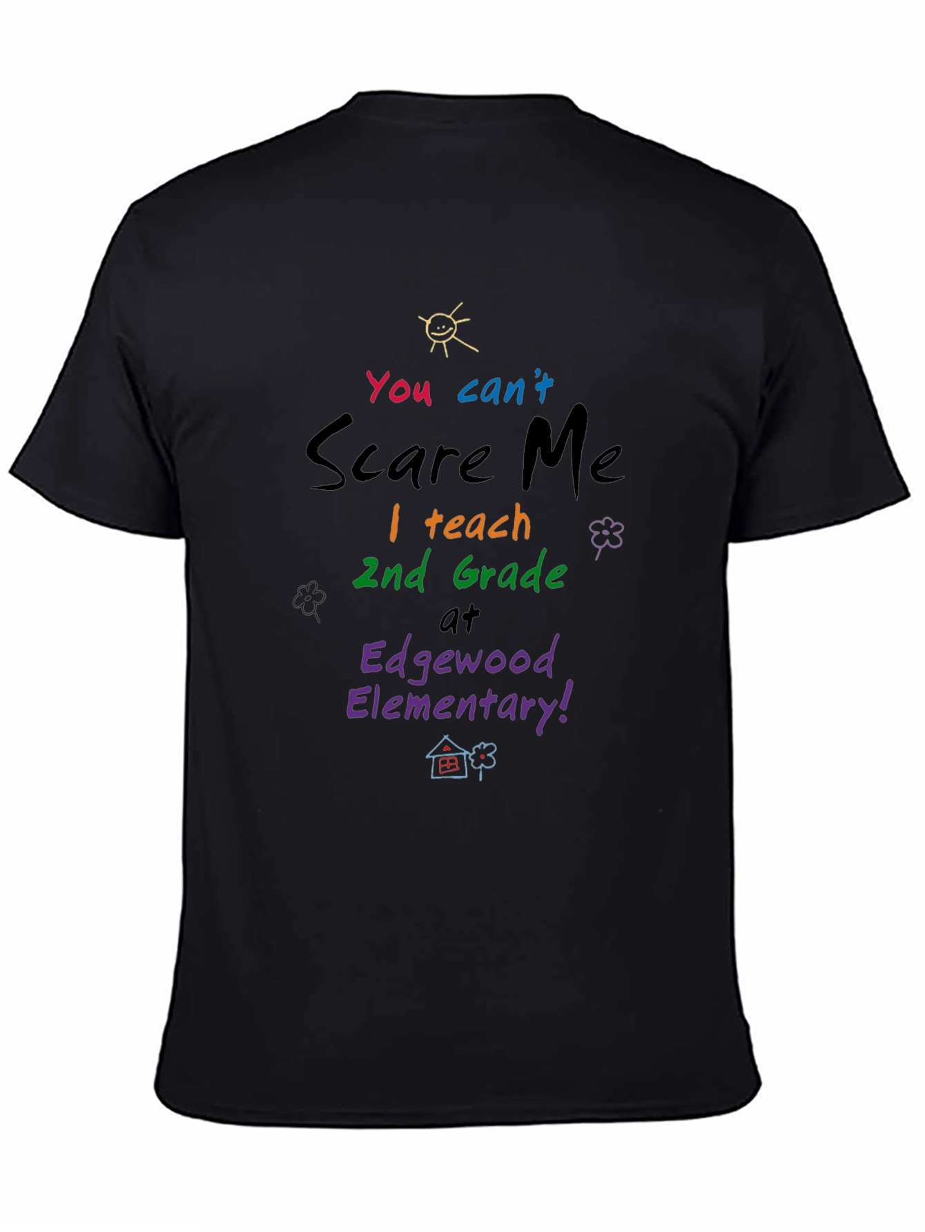 You Cant Scare Me T-Shirt