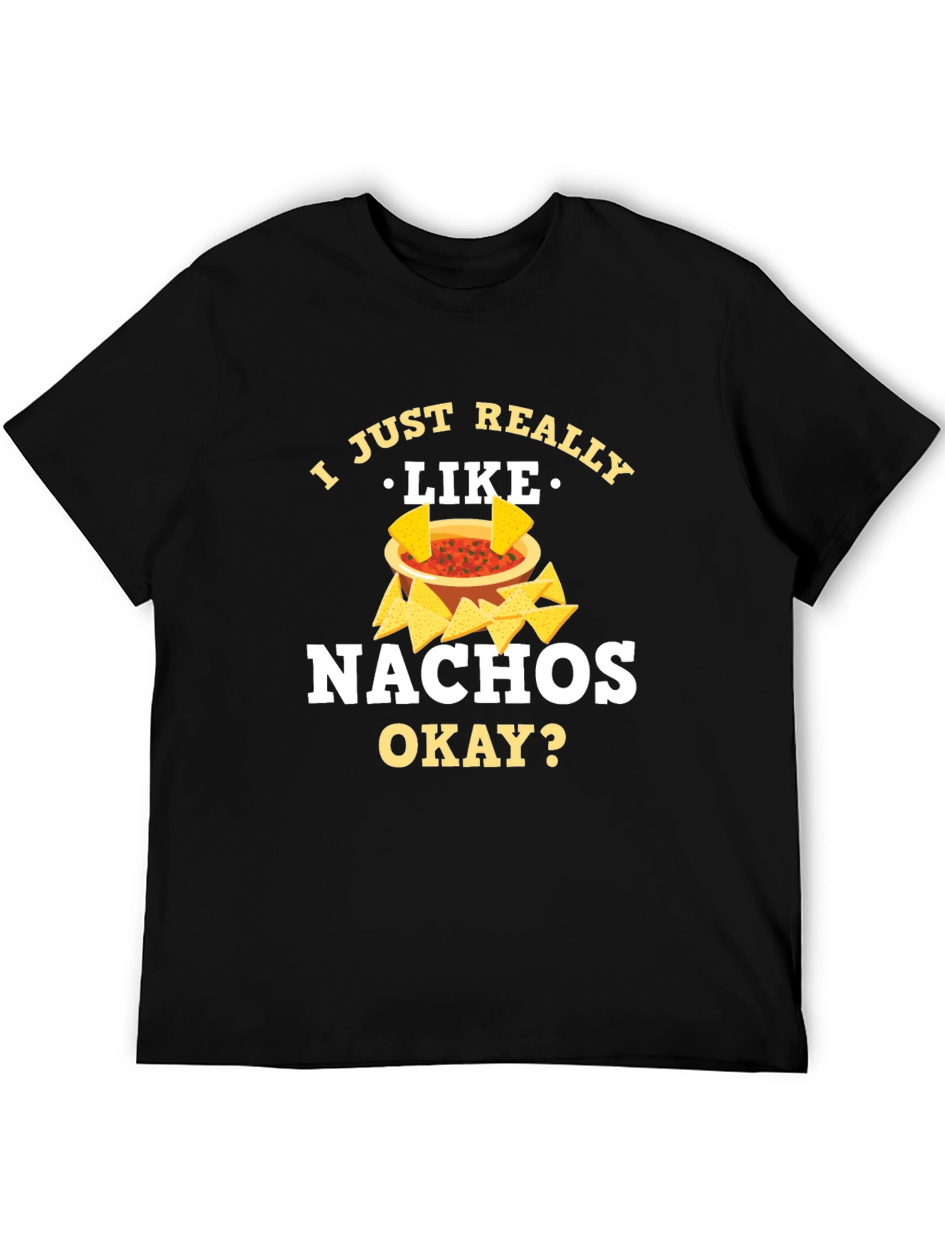 I Just Really Like Nachos T-Shirt