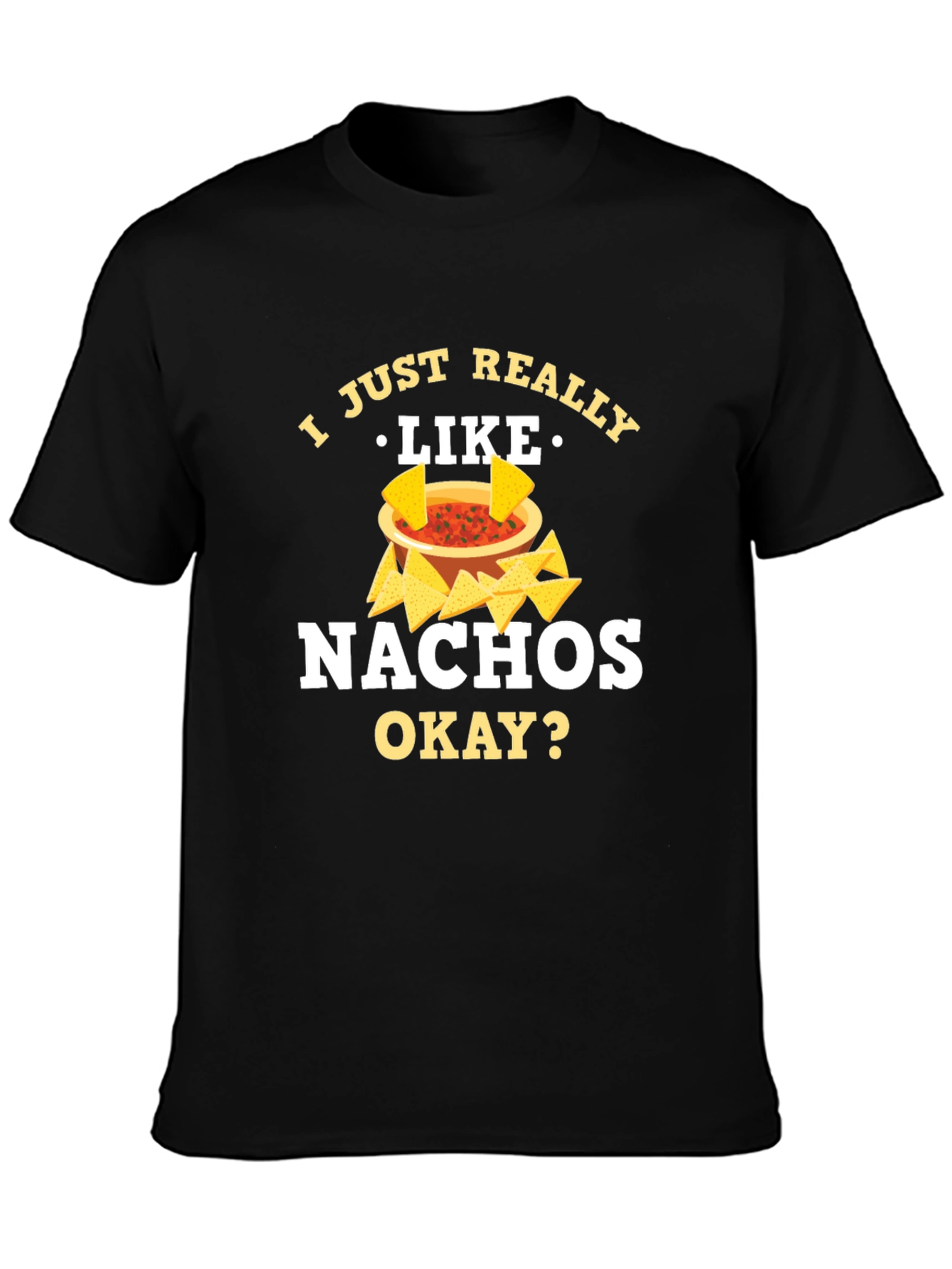 I Just Really Like Nachos T-Shirt