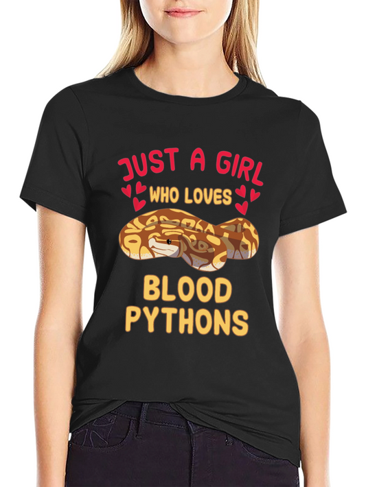Just A Girl Who Loves Blood Pythons T-Shirt