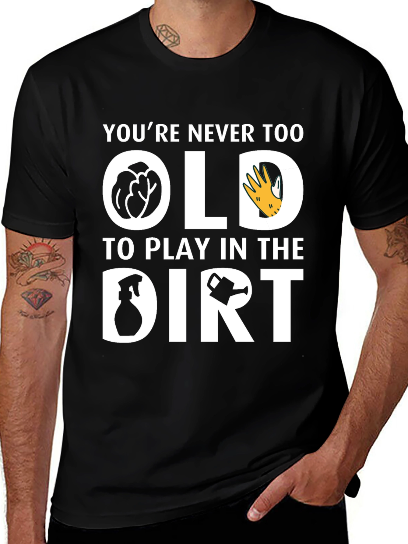 Youre Never Too Old T-Shirt