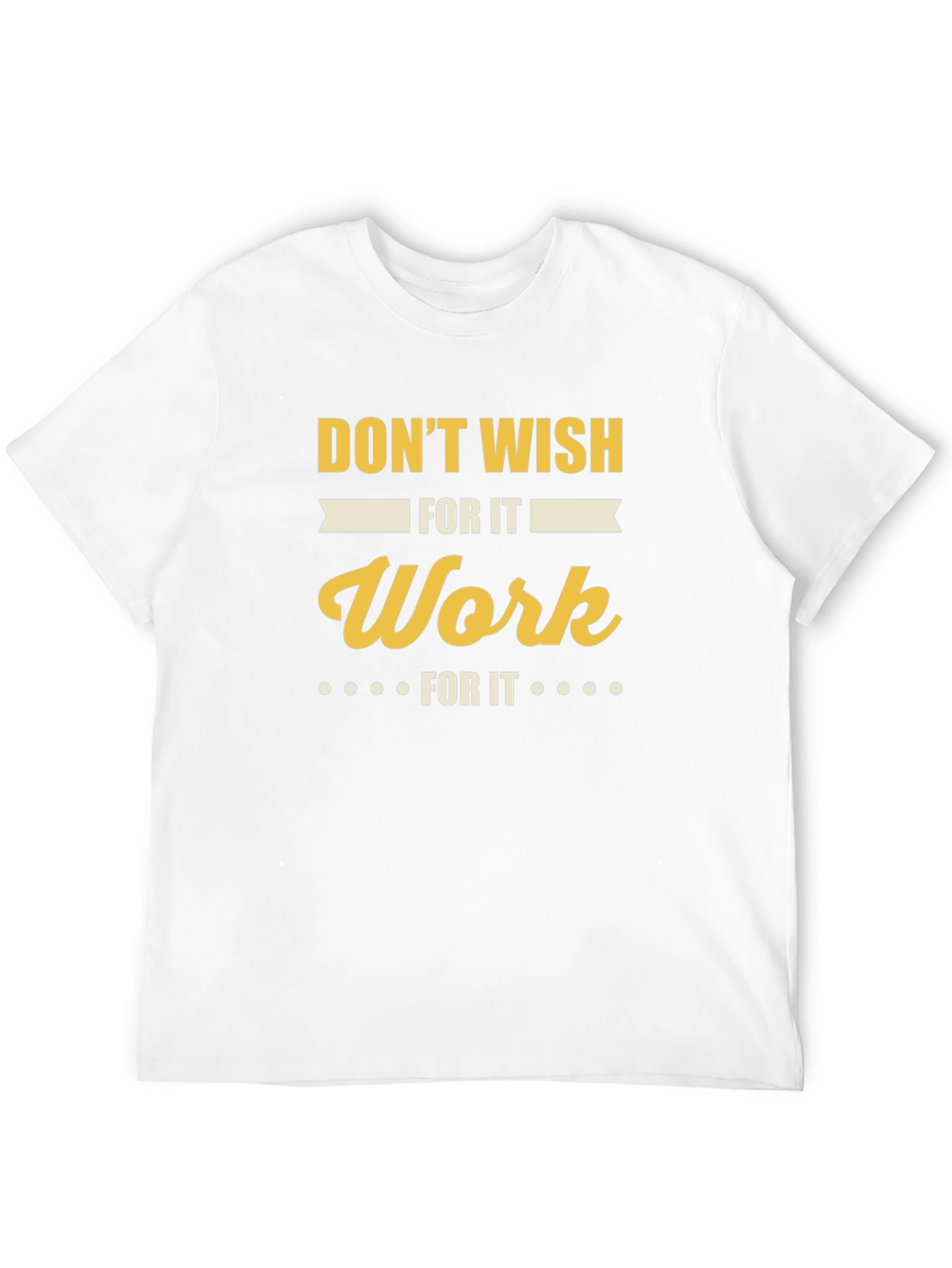 Motivational Work For It Graphic T-Shirt