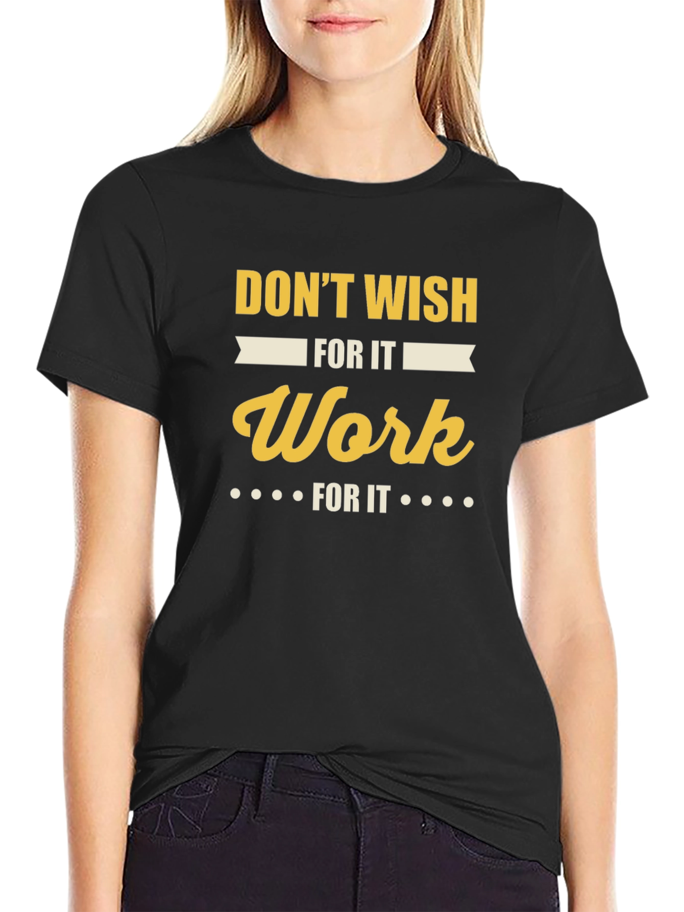 Motivational Work For It Graphic T-Shirt