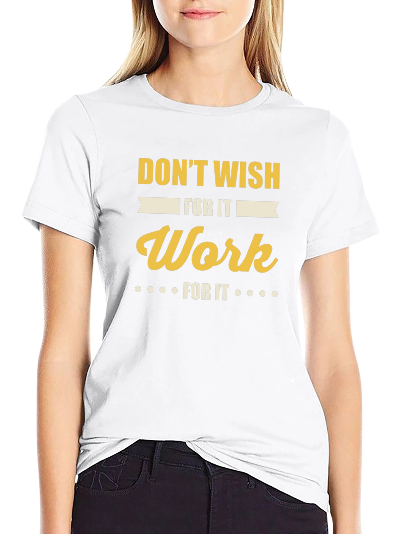 Motivational Work For It Graphic T-Shirt