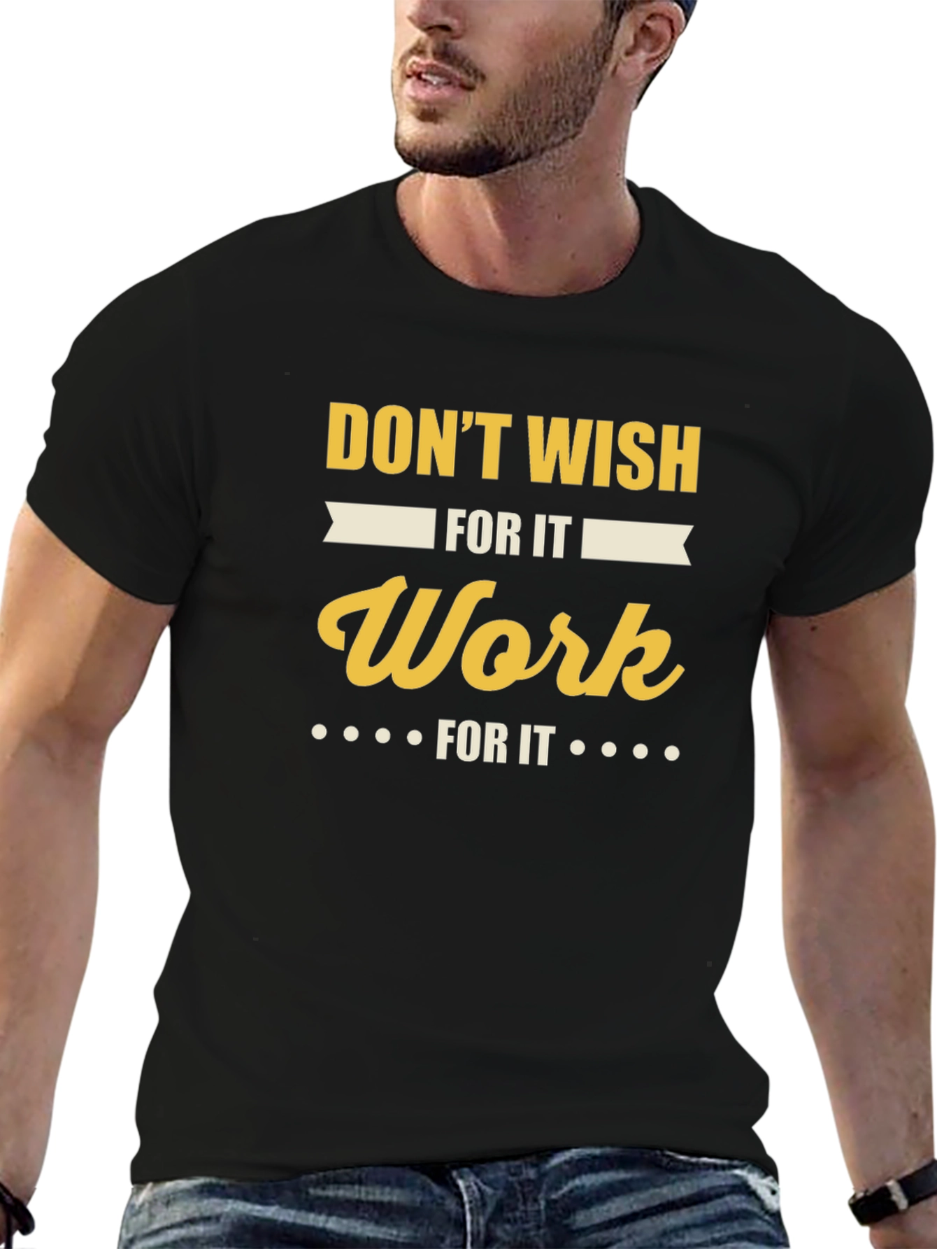 Motivational Work For It Graphic T-Shirt