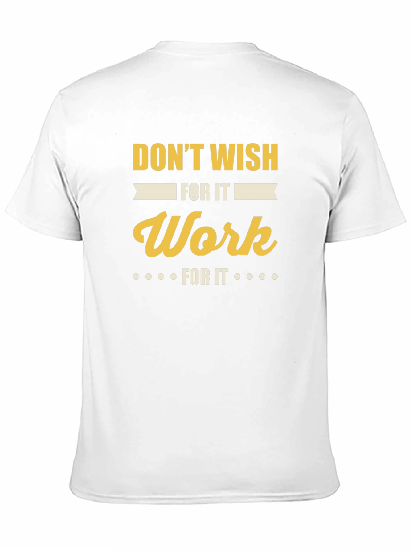 Motivational Work For It Graphic T-Shirt