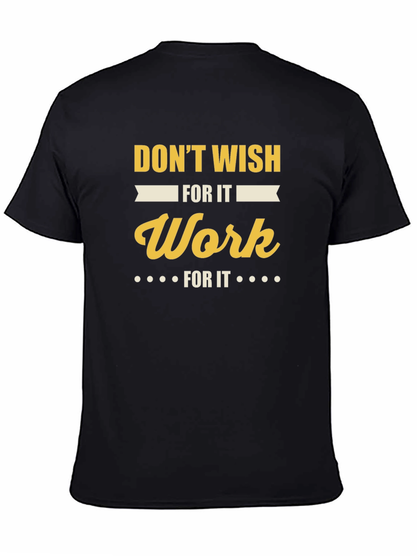 Motivational Work For It Graphic T-Shirt