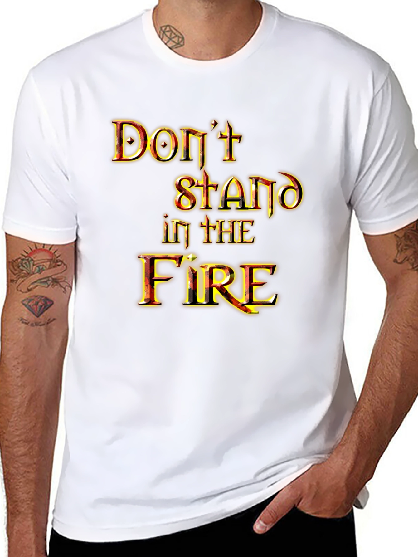 Dont Stand in the Fire Graphic Tee