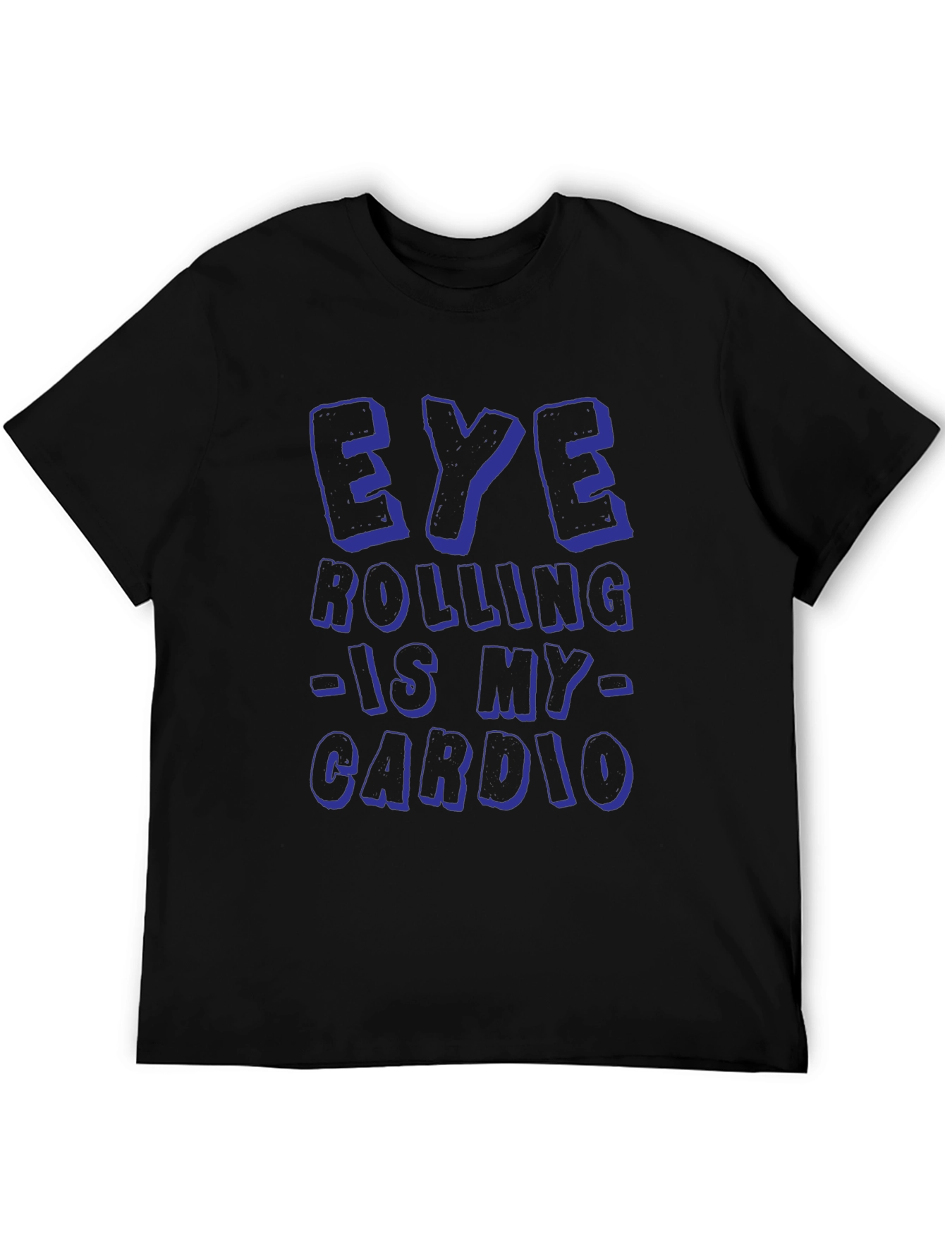 Eye Rolling is My Cardio T-Shirt