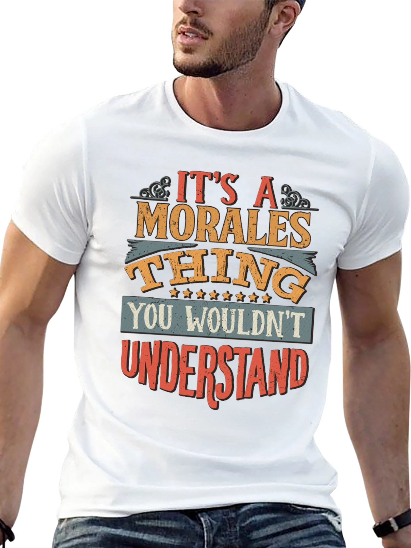 Its a Morales Thing T-Shirt