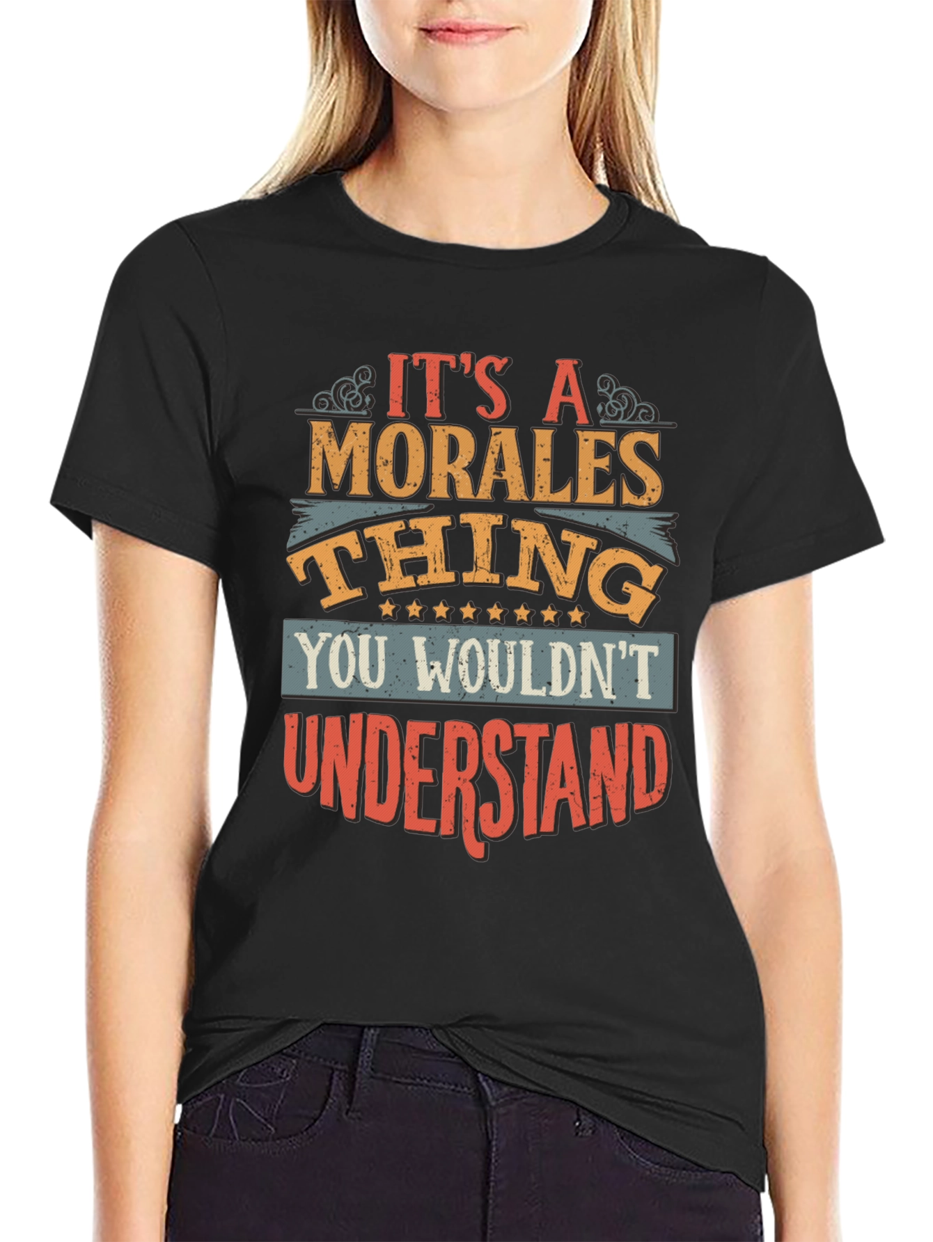 Its a Morales Thing T-Shirt