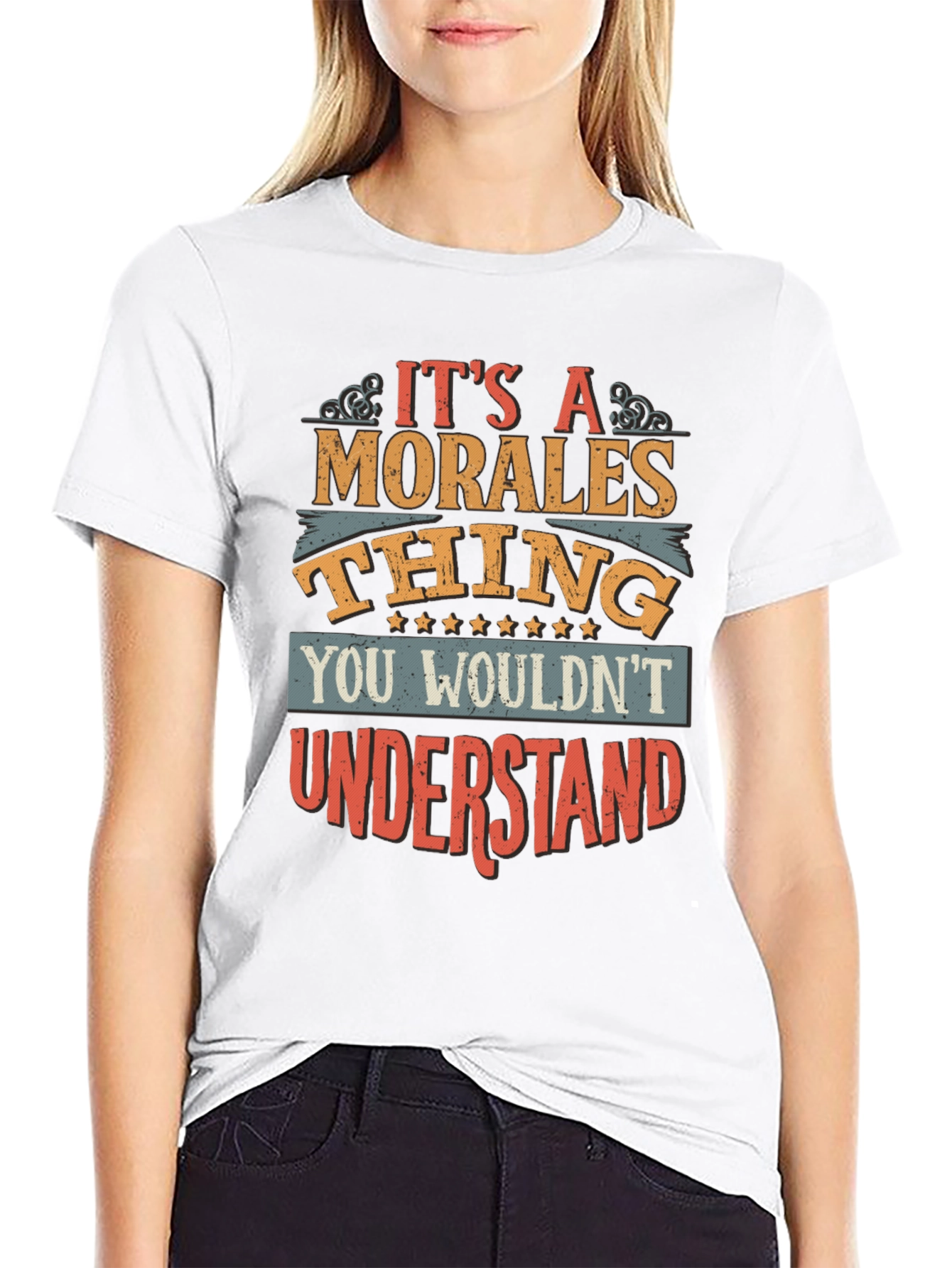Its a Morales Thing T-Shirt