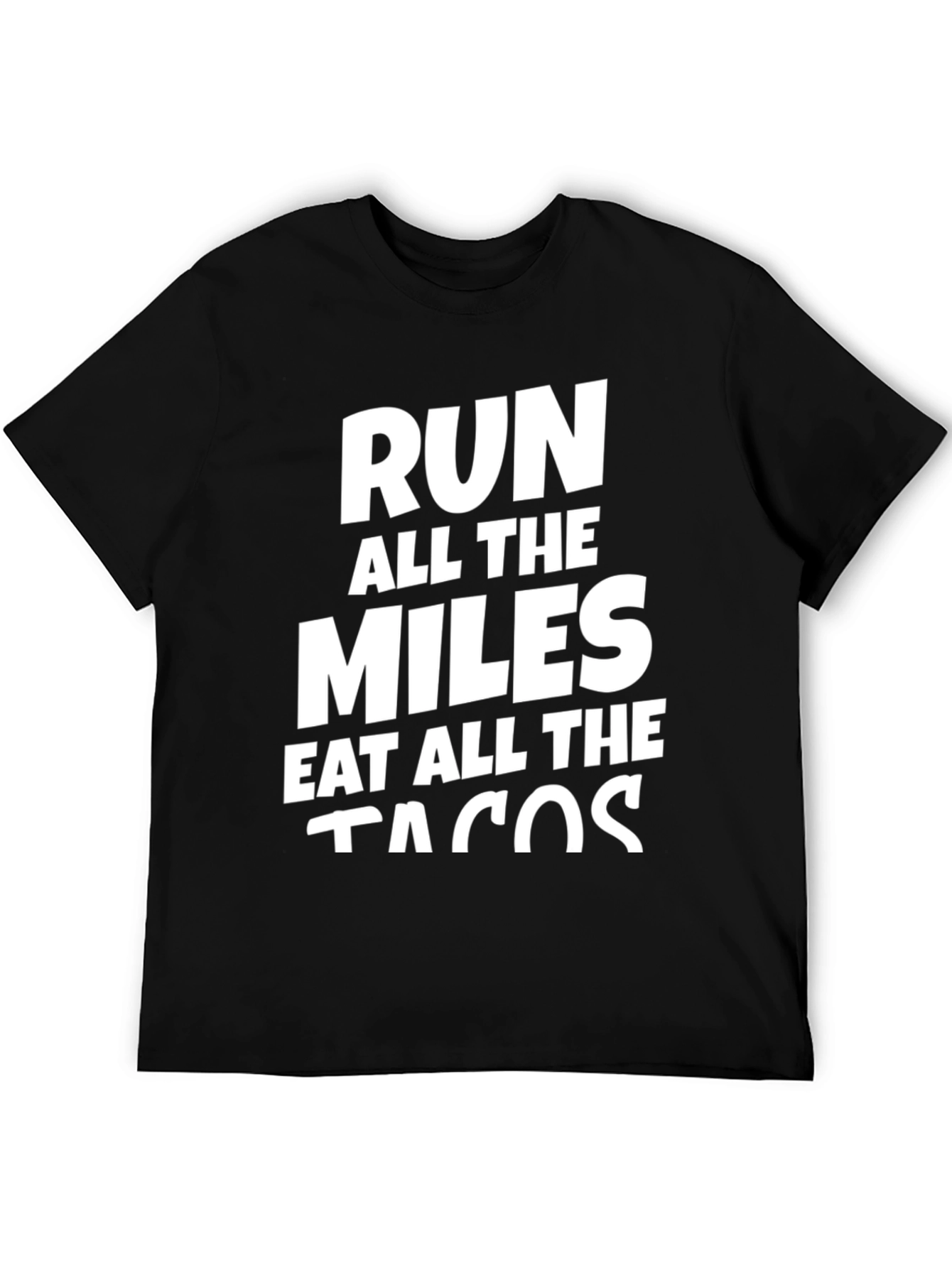 Run All The Miles Eat All The Tacos Tee
