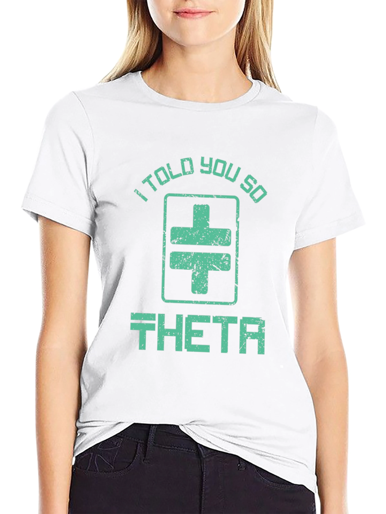 I Told You So Theta T-Shirt