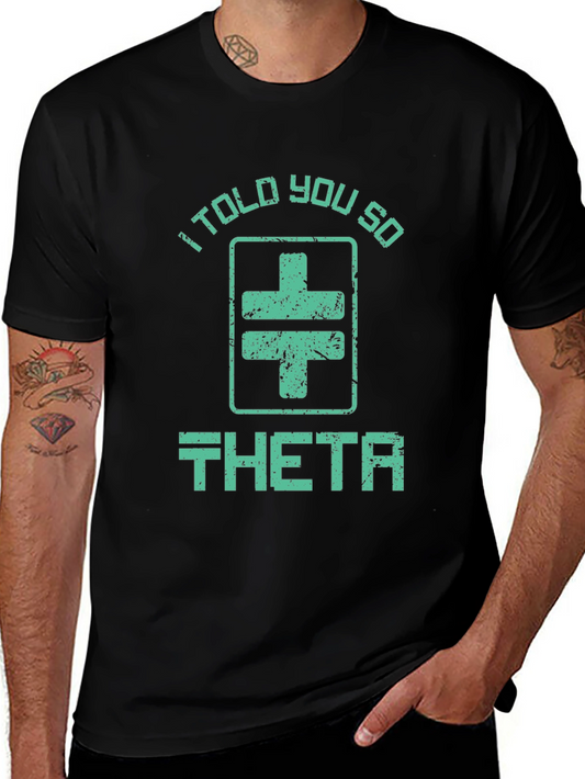 I Told You So Theta T-Shirt