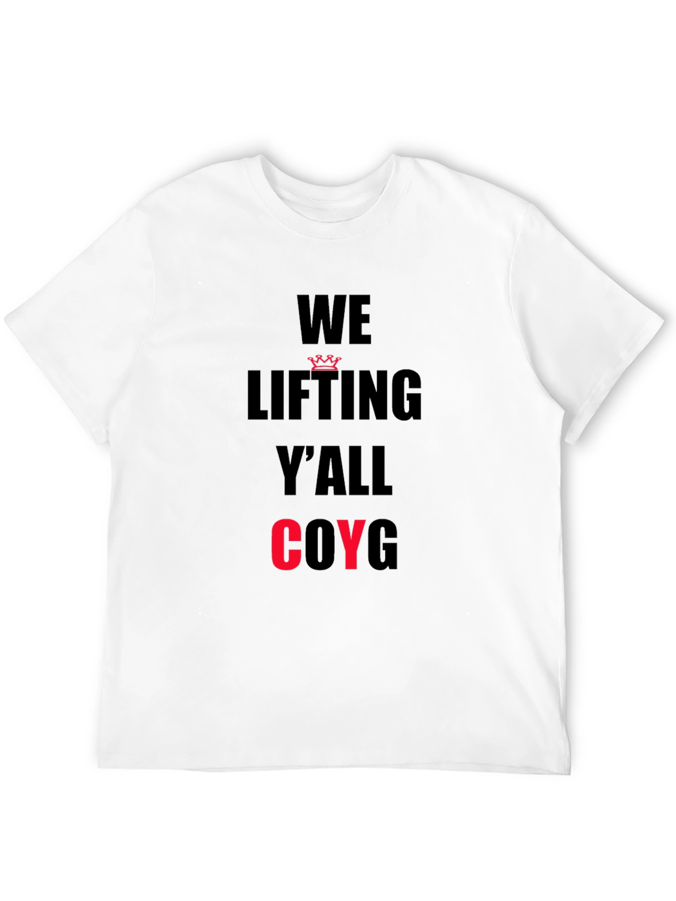 We Lifting Yall COYG T-Shirt