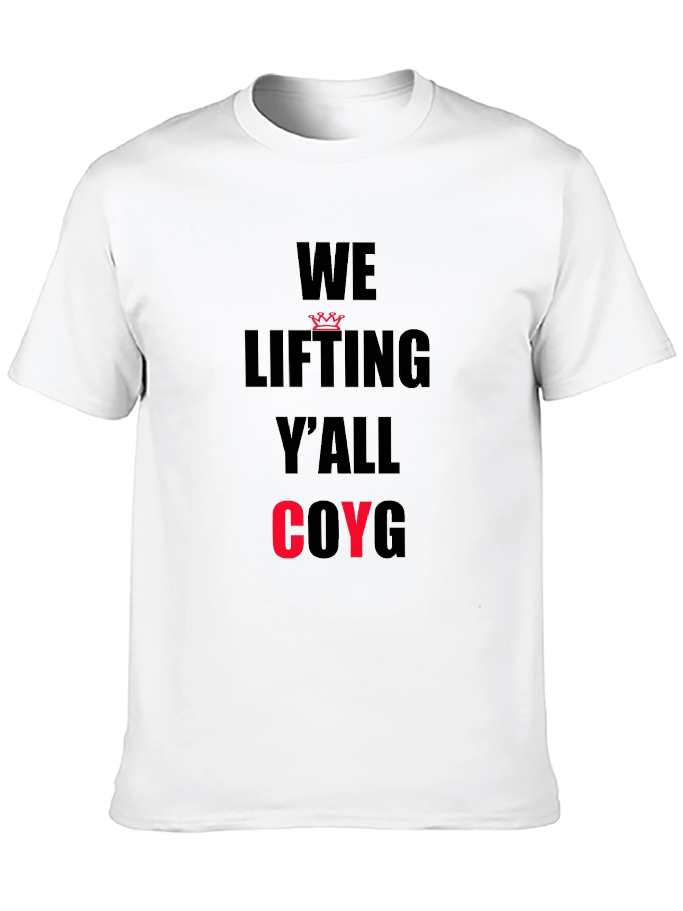 We Lifting Yall COYG T-Shirt