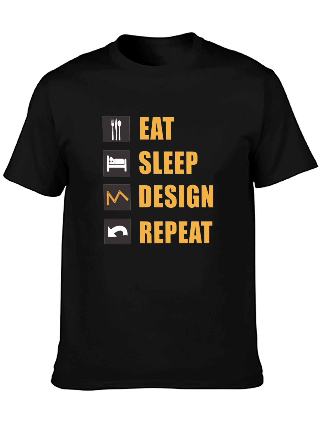 Eat Sleep Design Repeat T-Shirt - Funny Design Tee