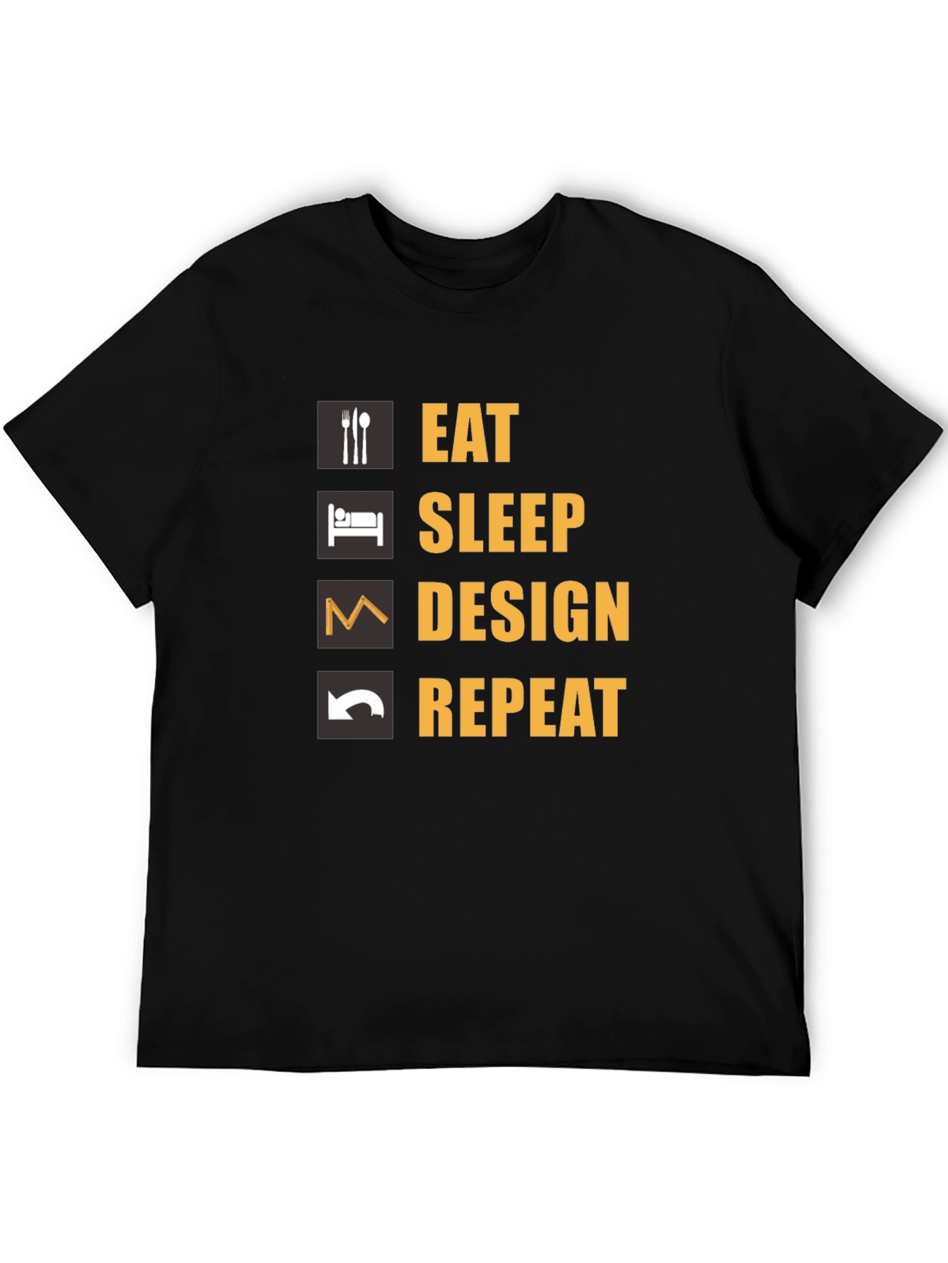 Eat Sleep Design Repeat T-Shirt - Funny Design Tee