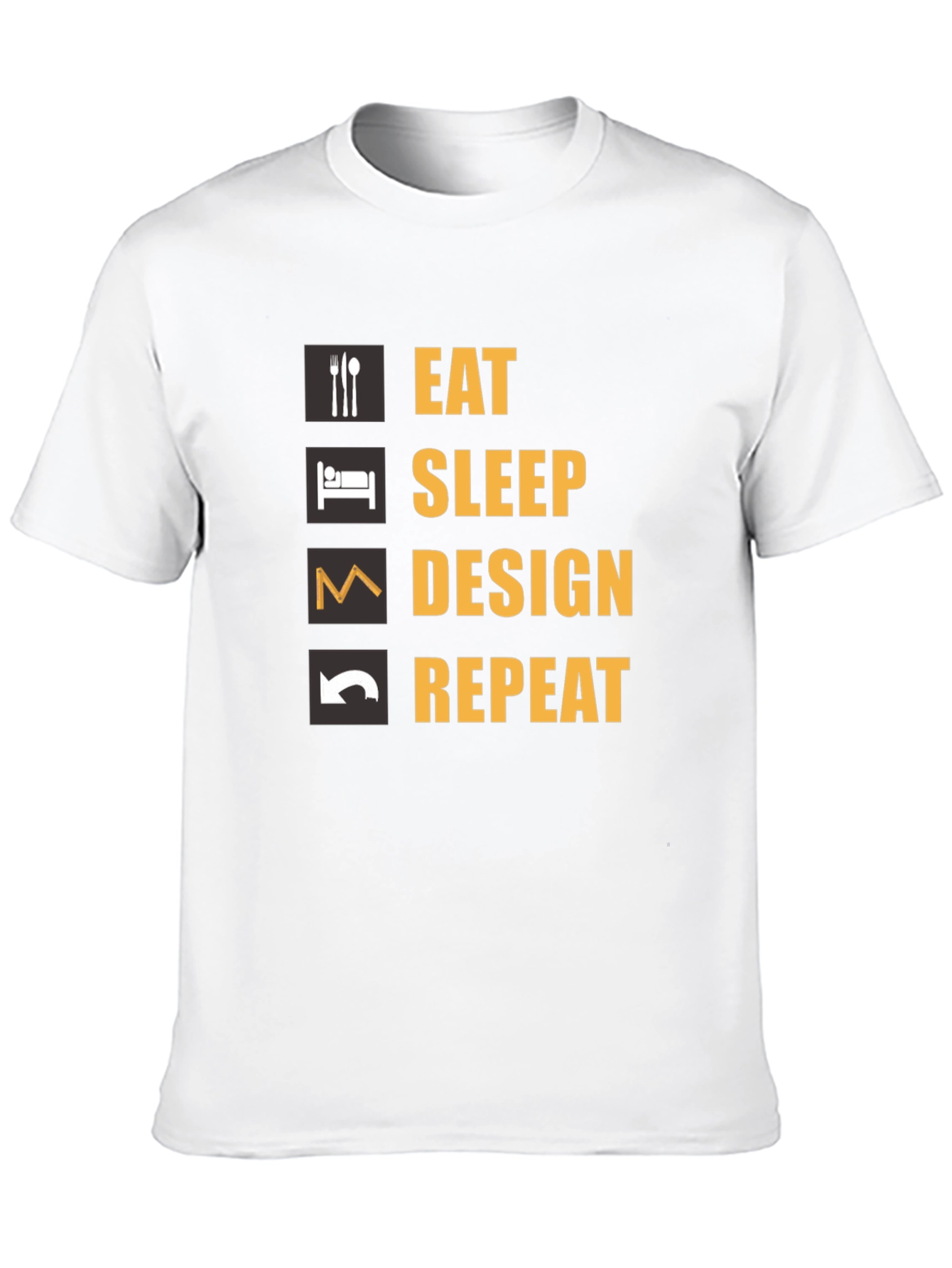 Eat Sleep Design Repeat T-Shirt - Funny Design Tee