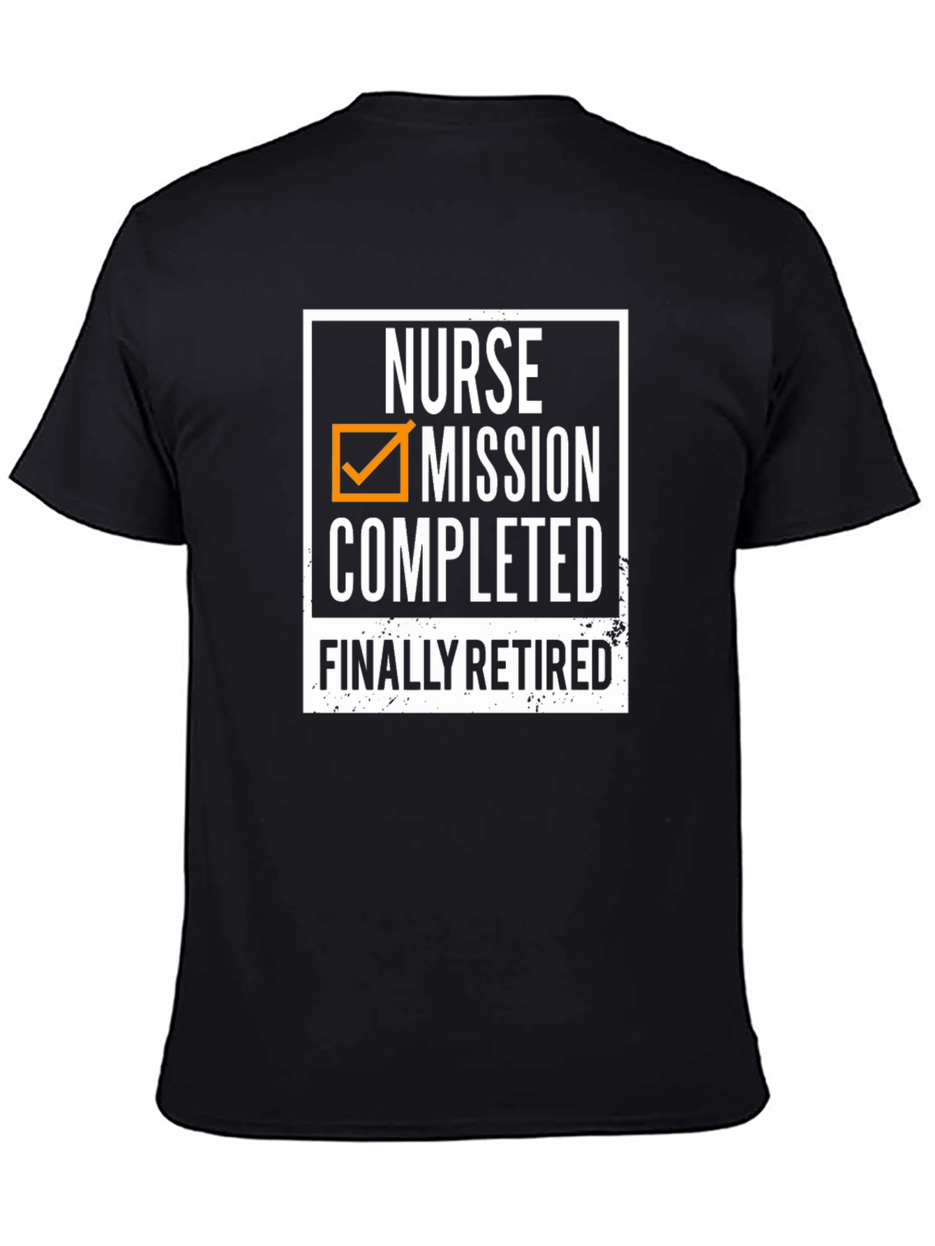 Nurse Retirement T-Shirt: Mission Completed Finally Retired