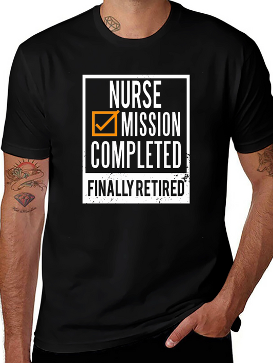 Nurse Retirement T-Shirt: Mission Completed Finally Retired