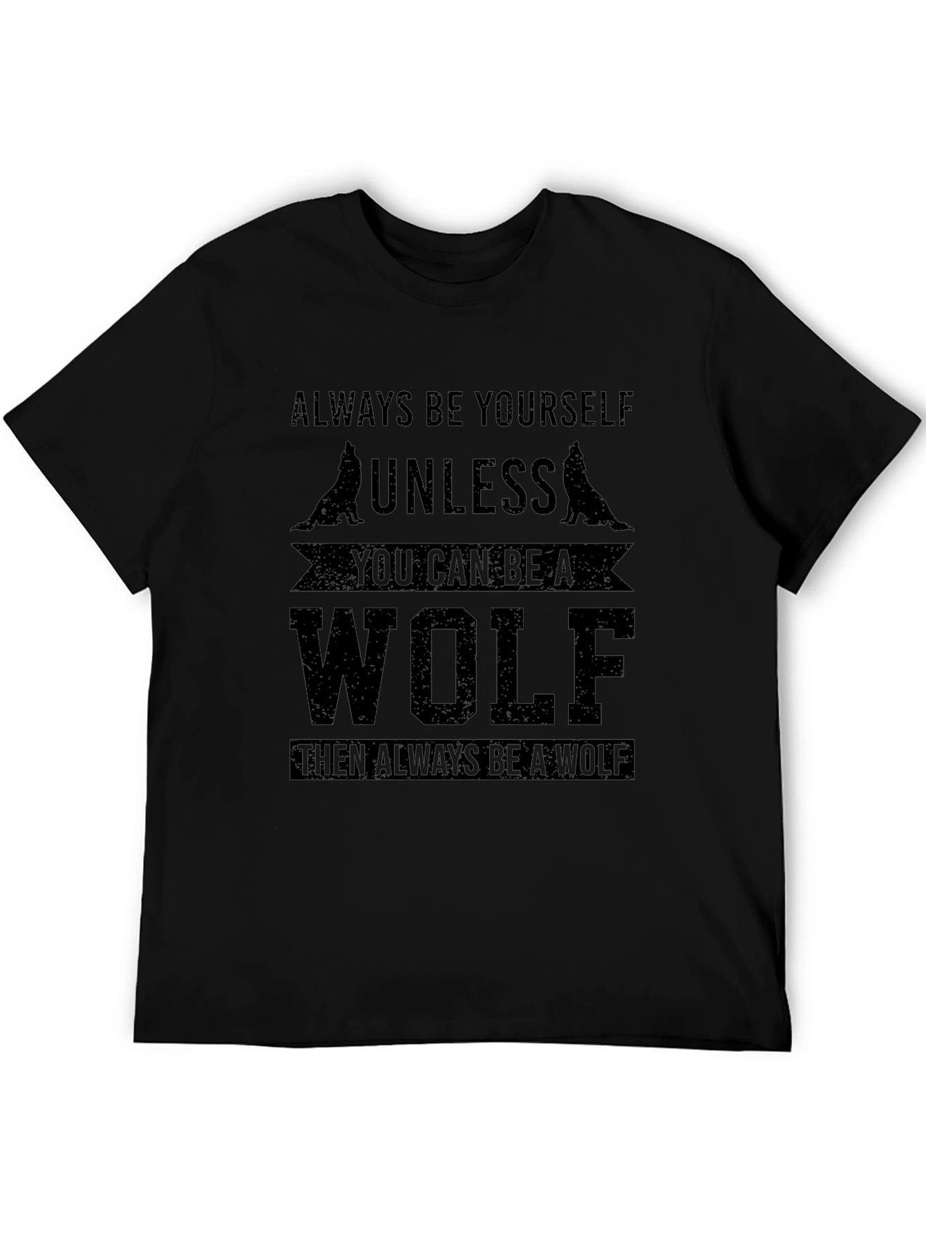 Always Be Yourself Unless Wolf T-Shirt