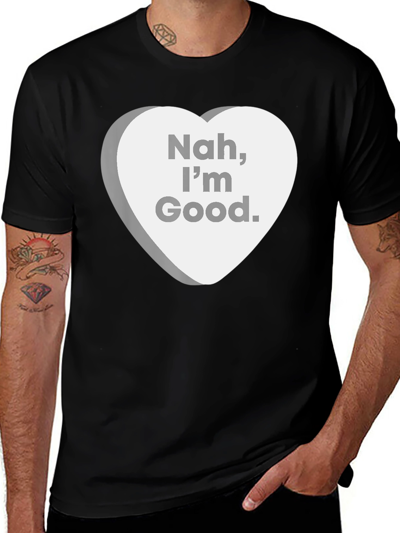 Nah Im Good. Sarcastic Candy Heart T-Shirt