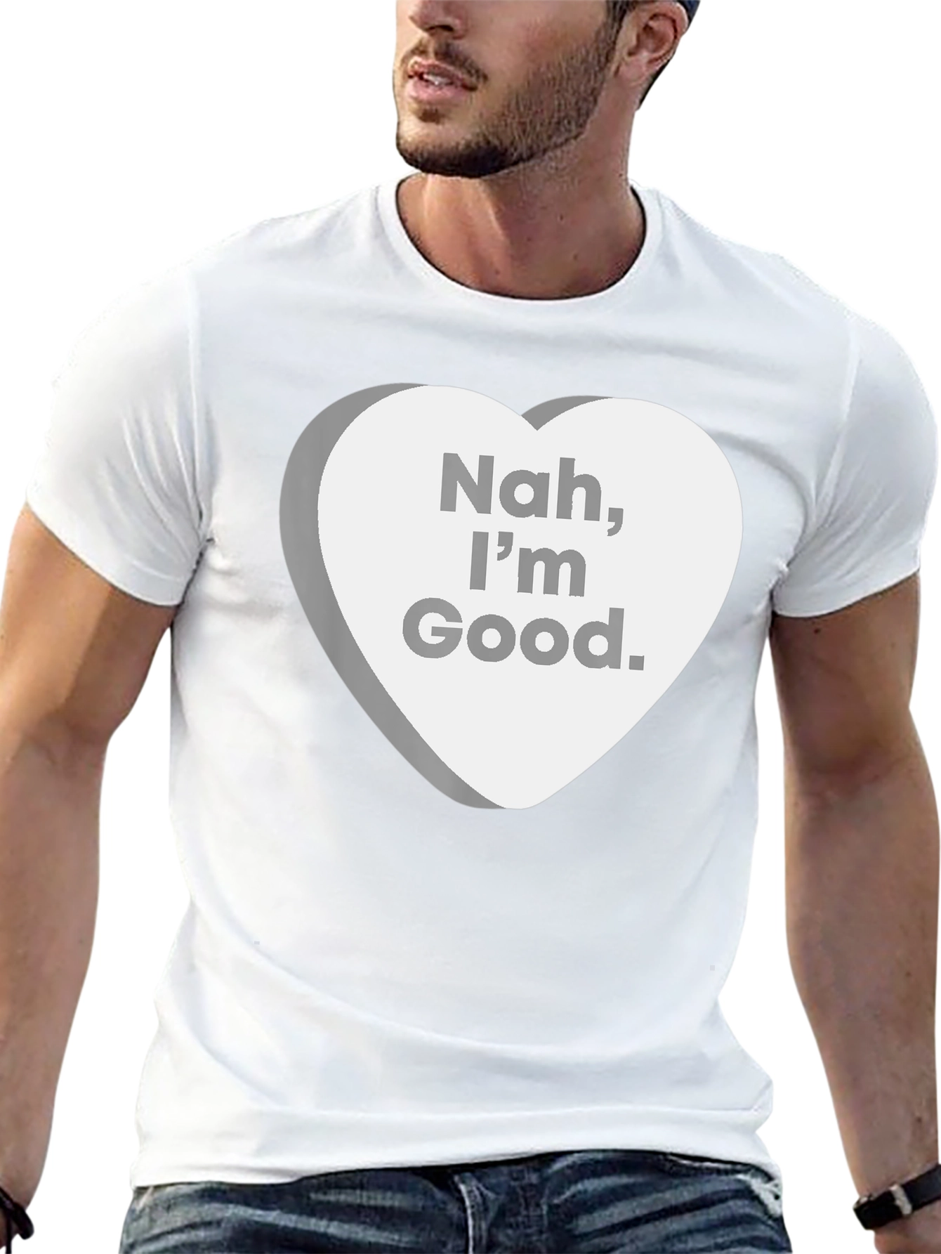 Nah Im Good. Sarcastic Candy Heart T-Shirt
