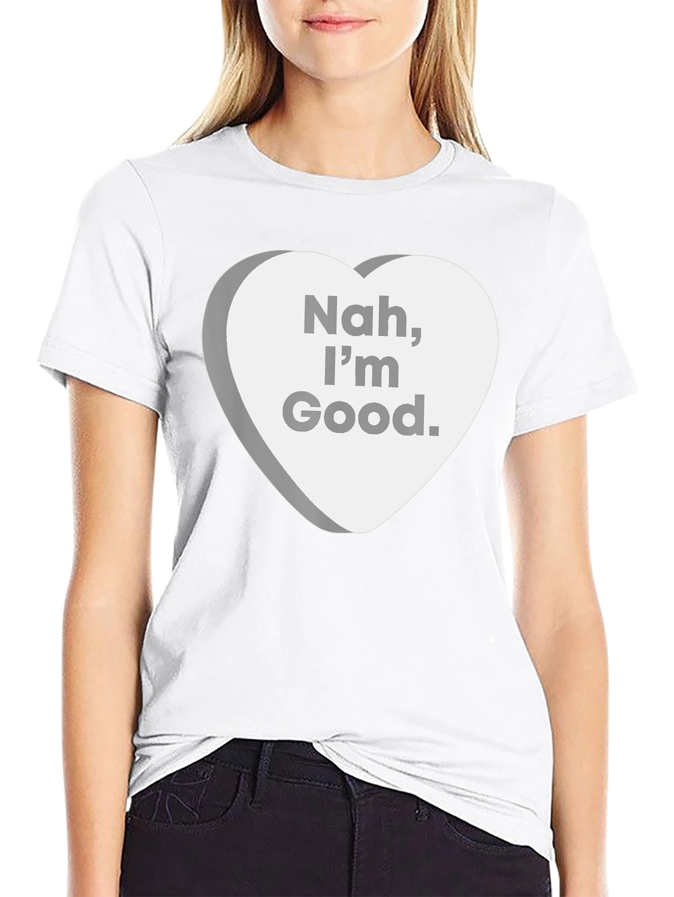 Nah Im Good. Sarcastic Candy Heart T-Shirt
