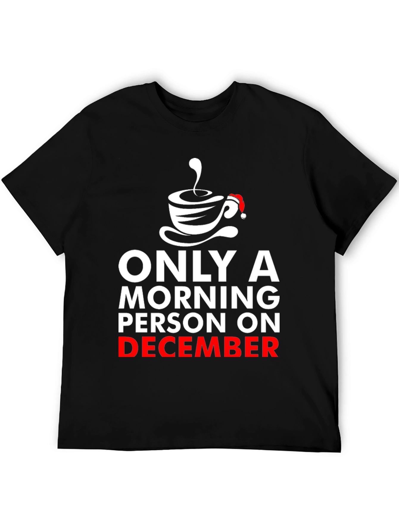 Morning Person on December Graphic T-Shirt