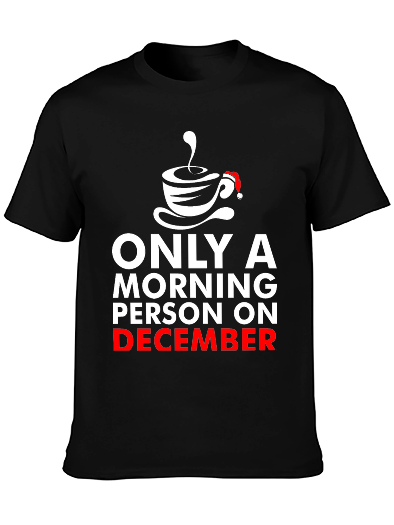 Morning Person on December Graphic T-Shirt