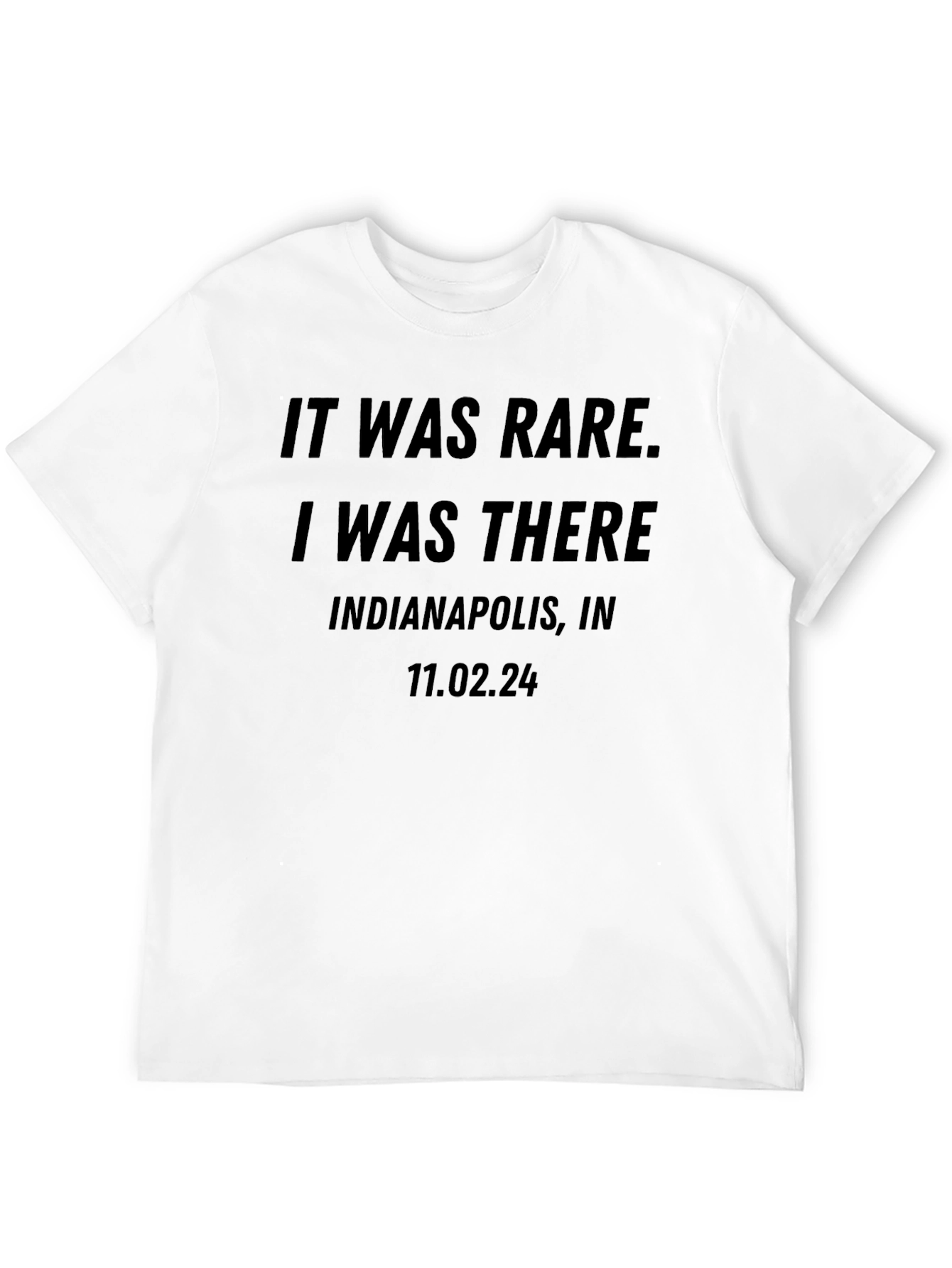 IT WAS RARE. I WAS THERE T-Shirt