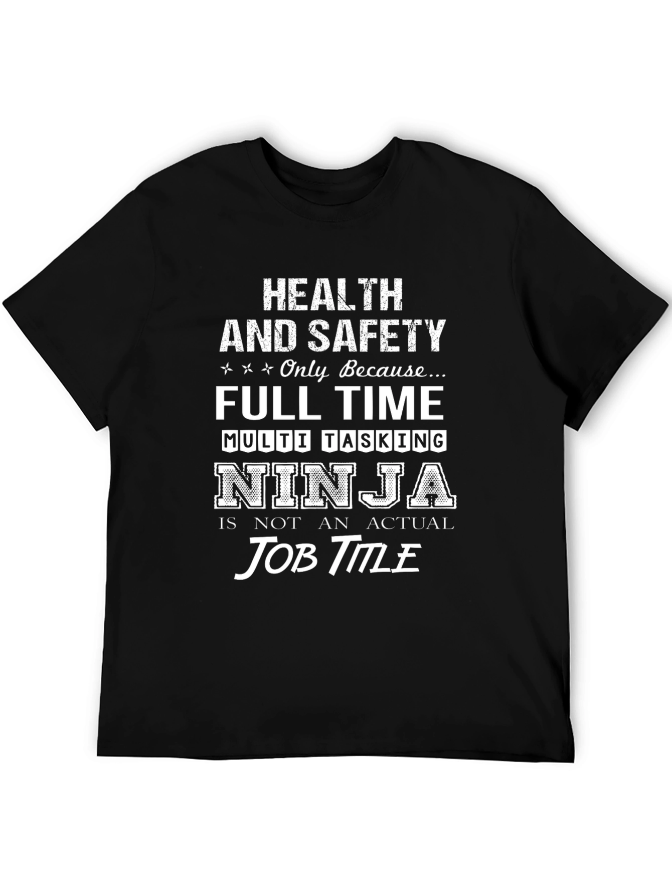 Health and Safety Ninja Graphic T-Shirt