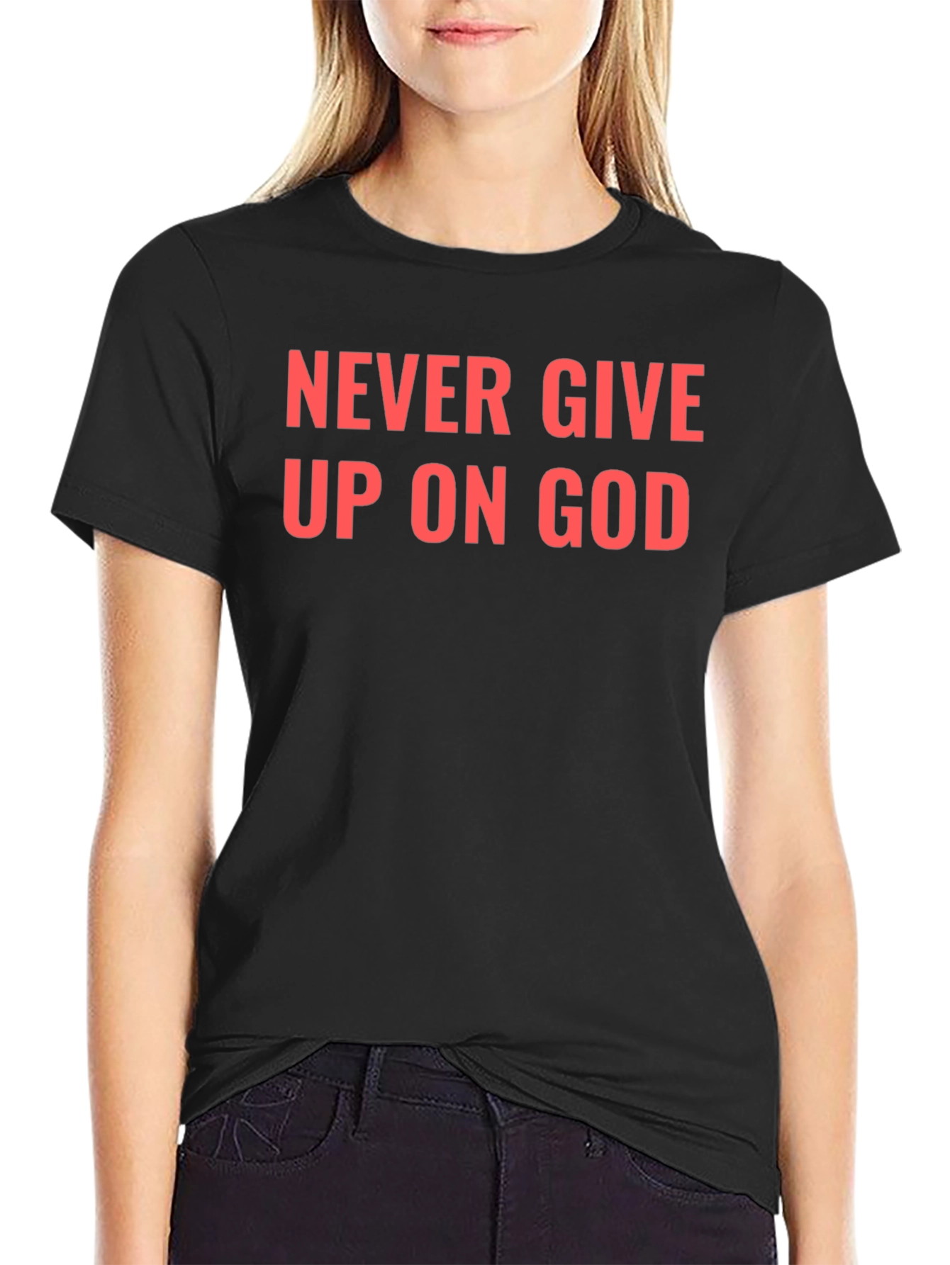 Never Give Up On God Black T-Shirt