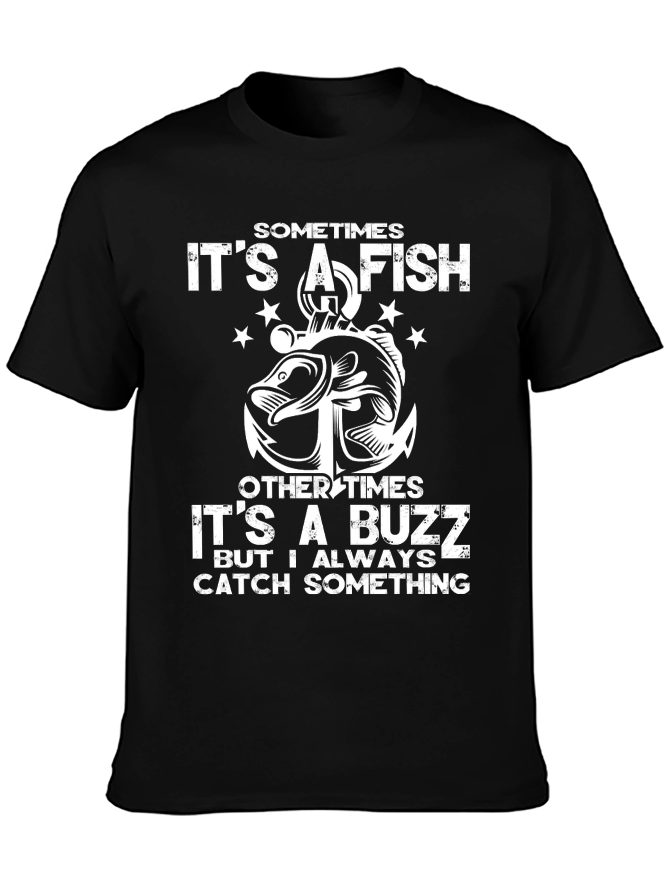 Fishing T-Shirt - Catch Something