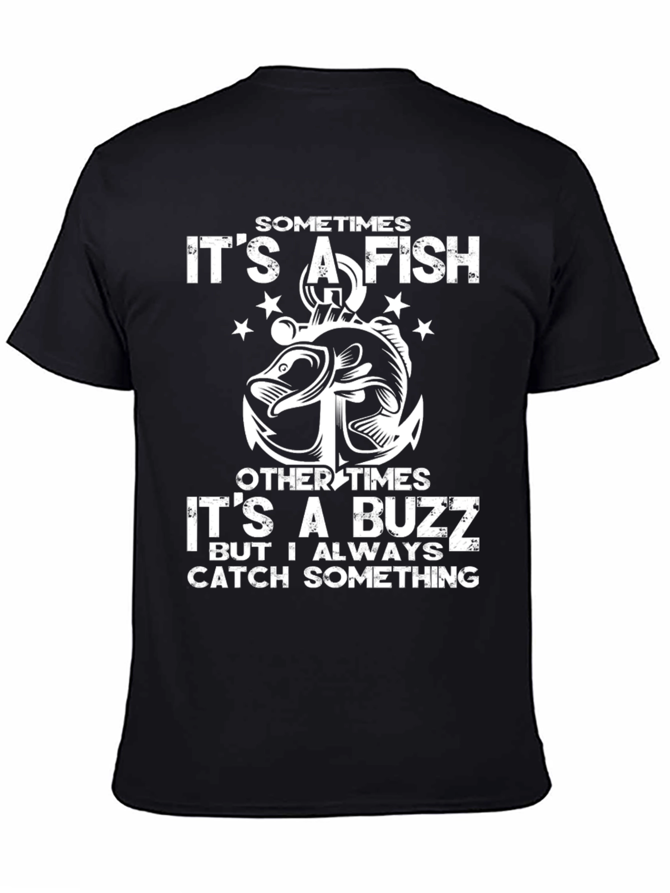 Fishing T-Shirt - Catch Something