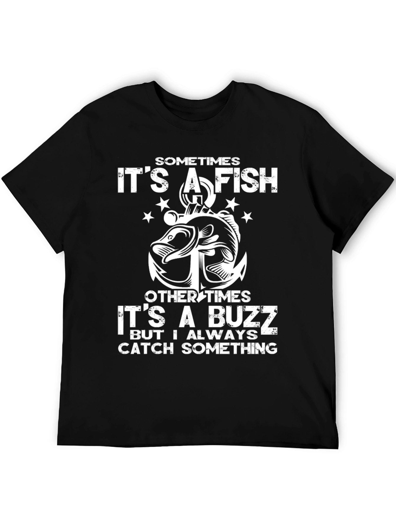 Fishing T-Shirt - Catch Something