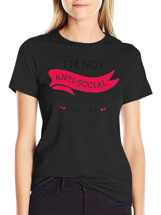 Anti-Social Selectively Social Funny Graphic Tee