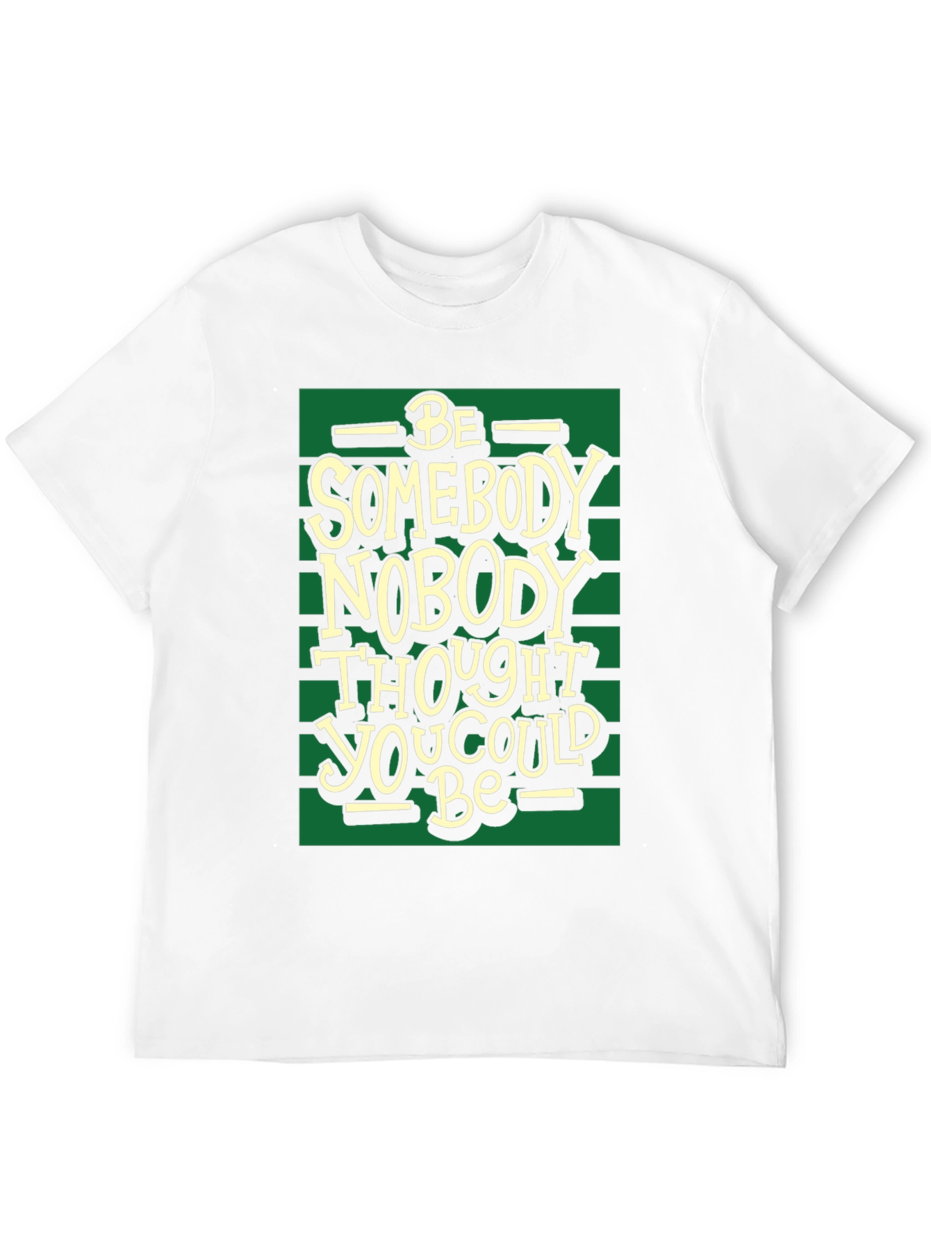 Inspirational Be Somebody Black T-Shirt