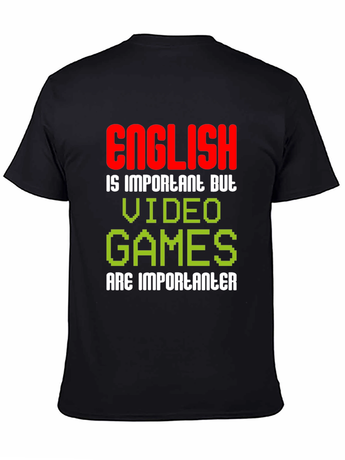 Video Games are Importanter T-Shirt