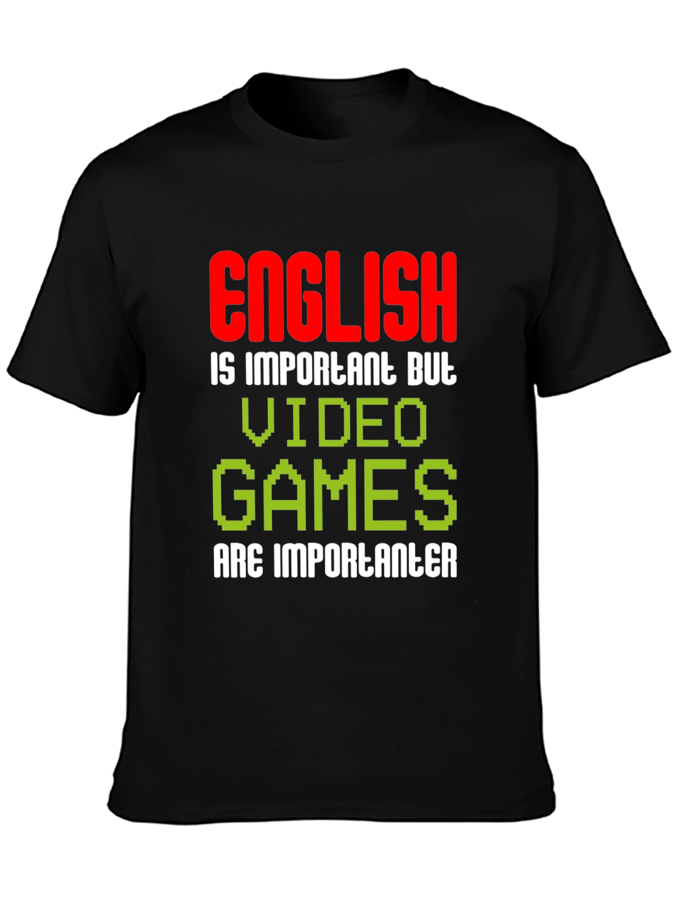 Video Games are Importanter T-Shirt