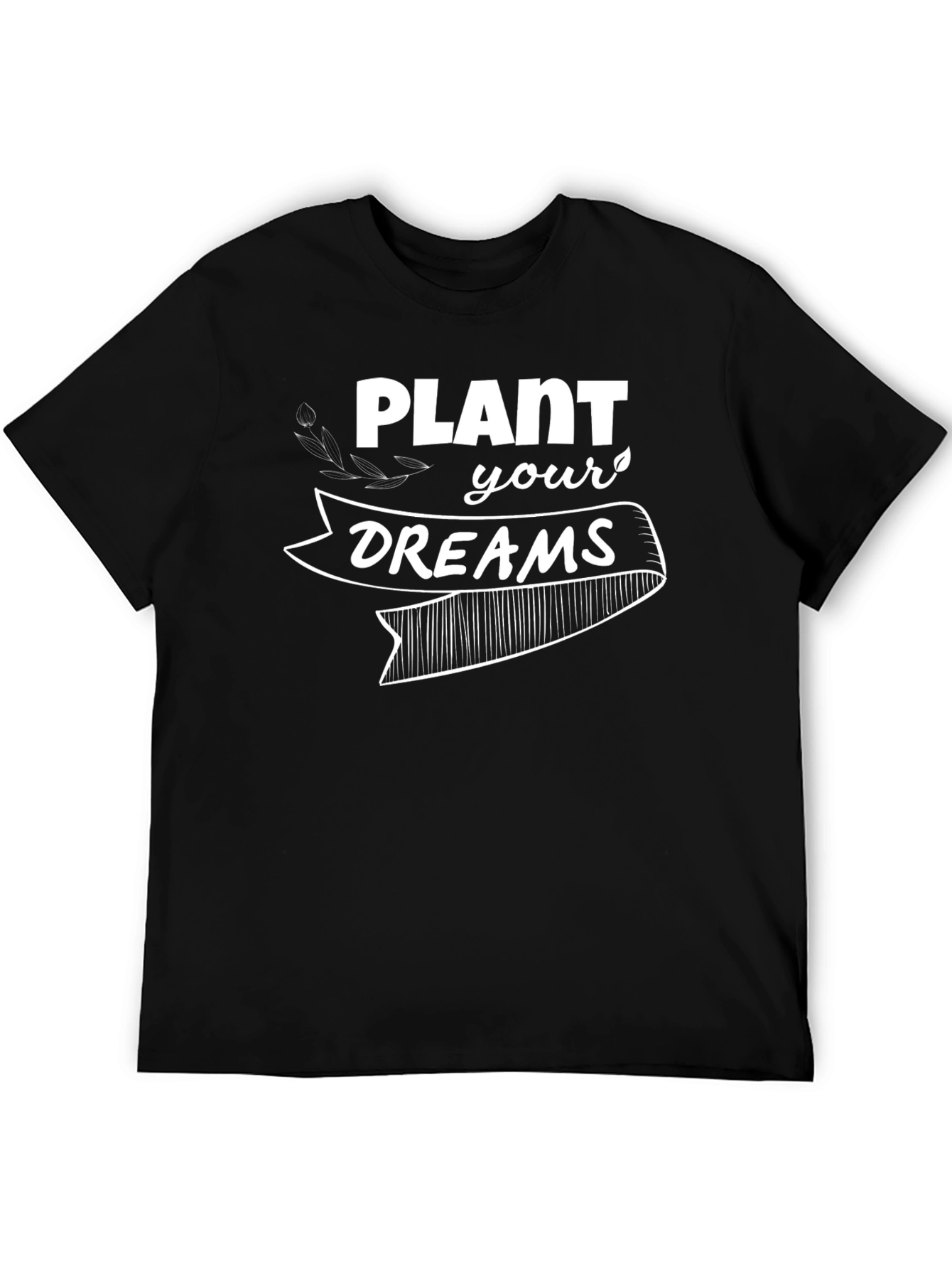 Plant Your Dreams Graphic Tee