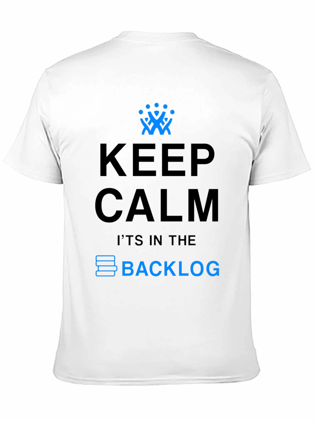 Keep Calm T-Shirt - Its in the Backlog