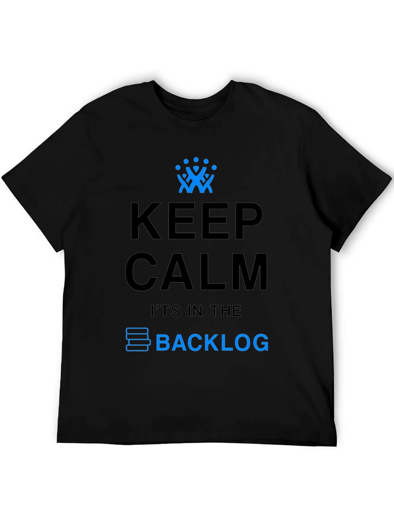 Keep Calm T-Shirt - Its in the Backlog
