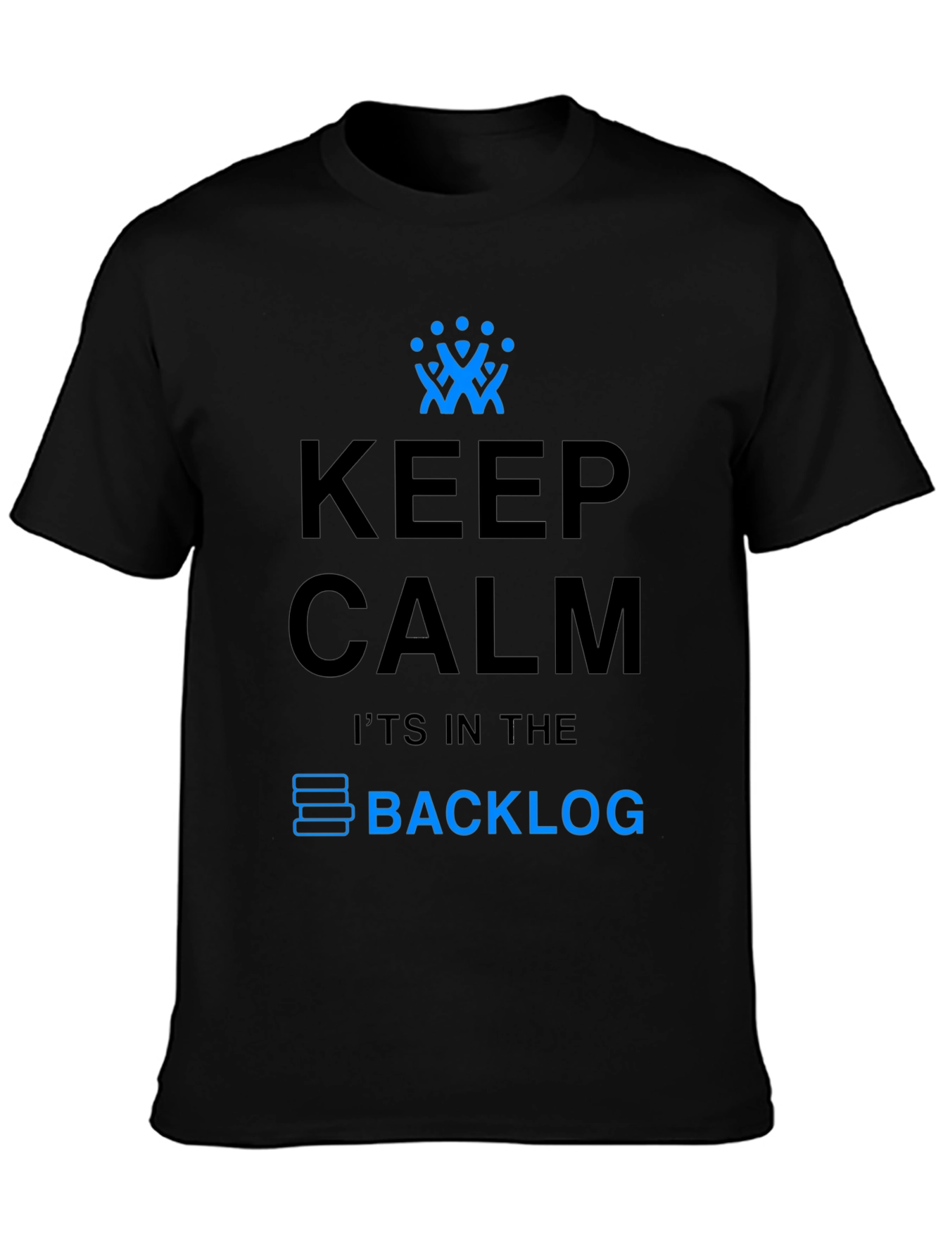 Keep Calm T-Shirt - Its in the Backlog