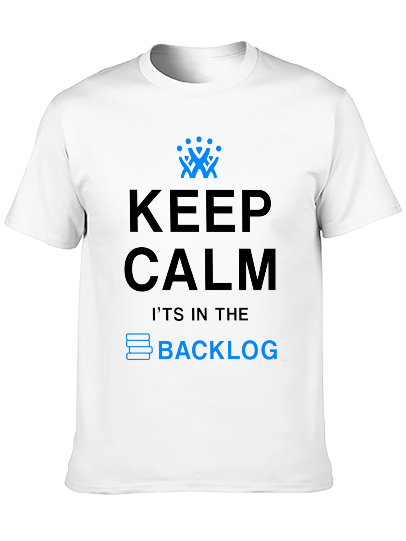 Keep Calm T-Shirt - Its in the Backlog